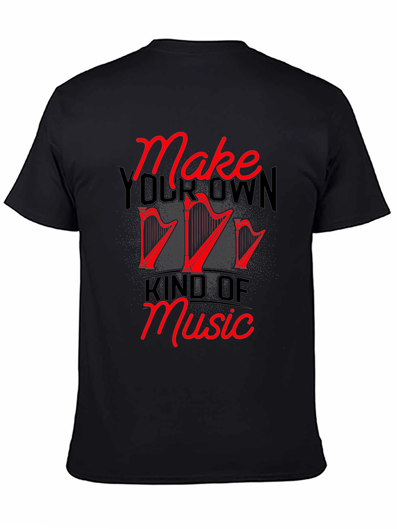 Make Your Own Kind of Music Graphic Tee