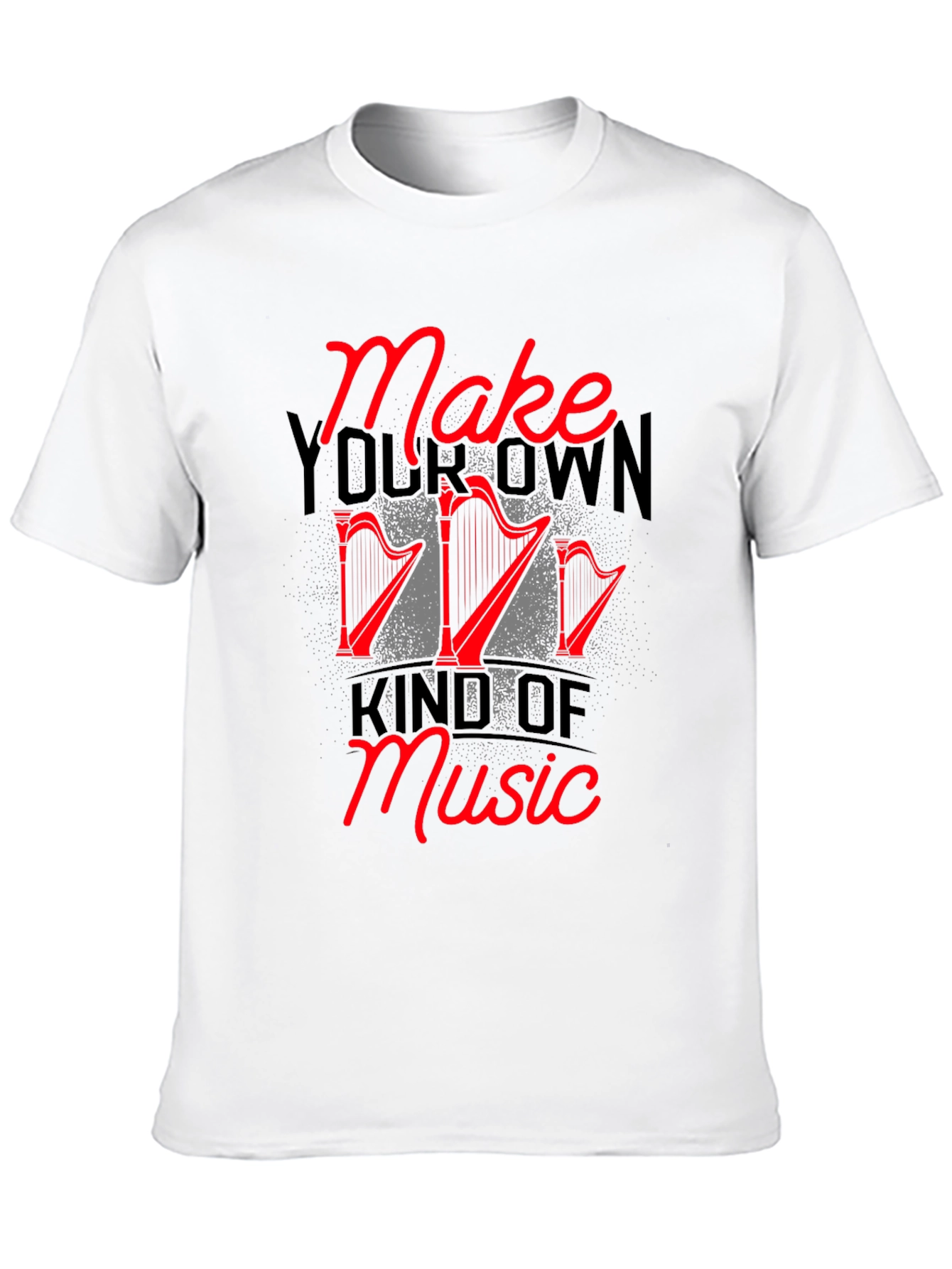 Make Your Own Kind of Music Graphic Tee