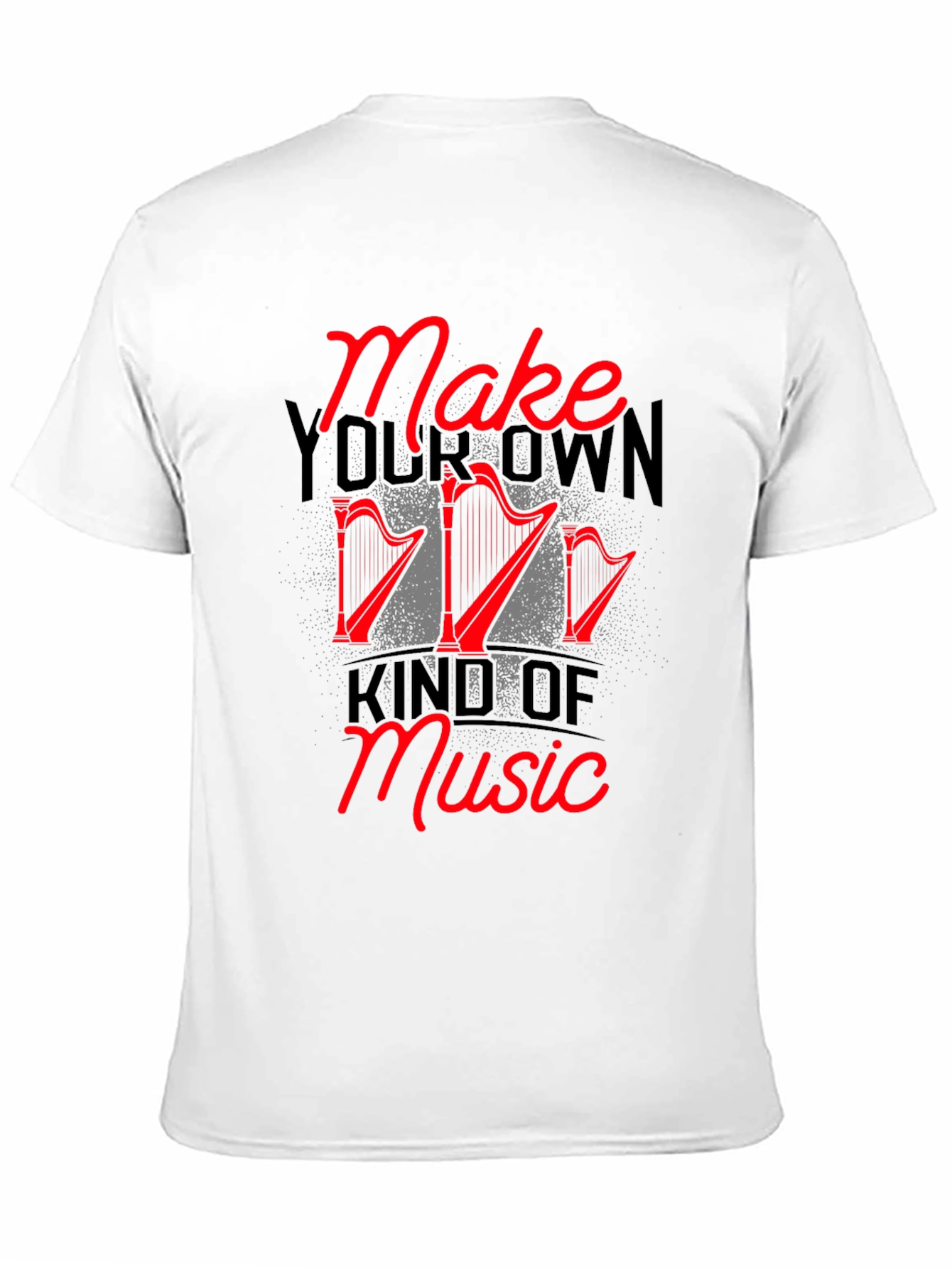 Make Your Own Kind of Music Graphic Tee