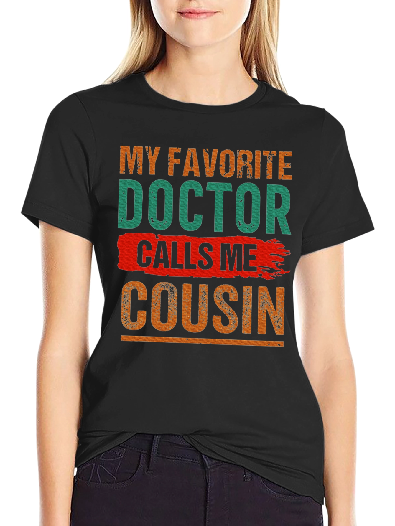 My Favorite Doctor Calls Me Cousin T-Shirt