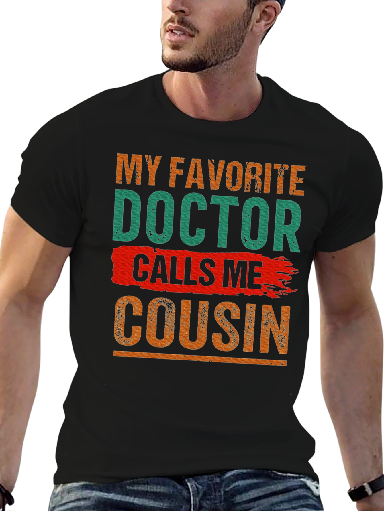 My Favorite Doctor Calls Me Cousin T-Shirt
