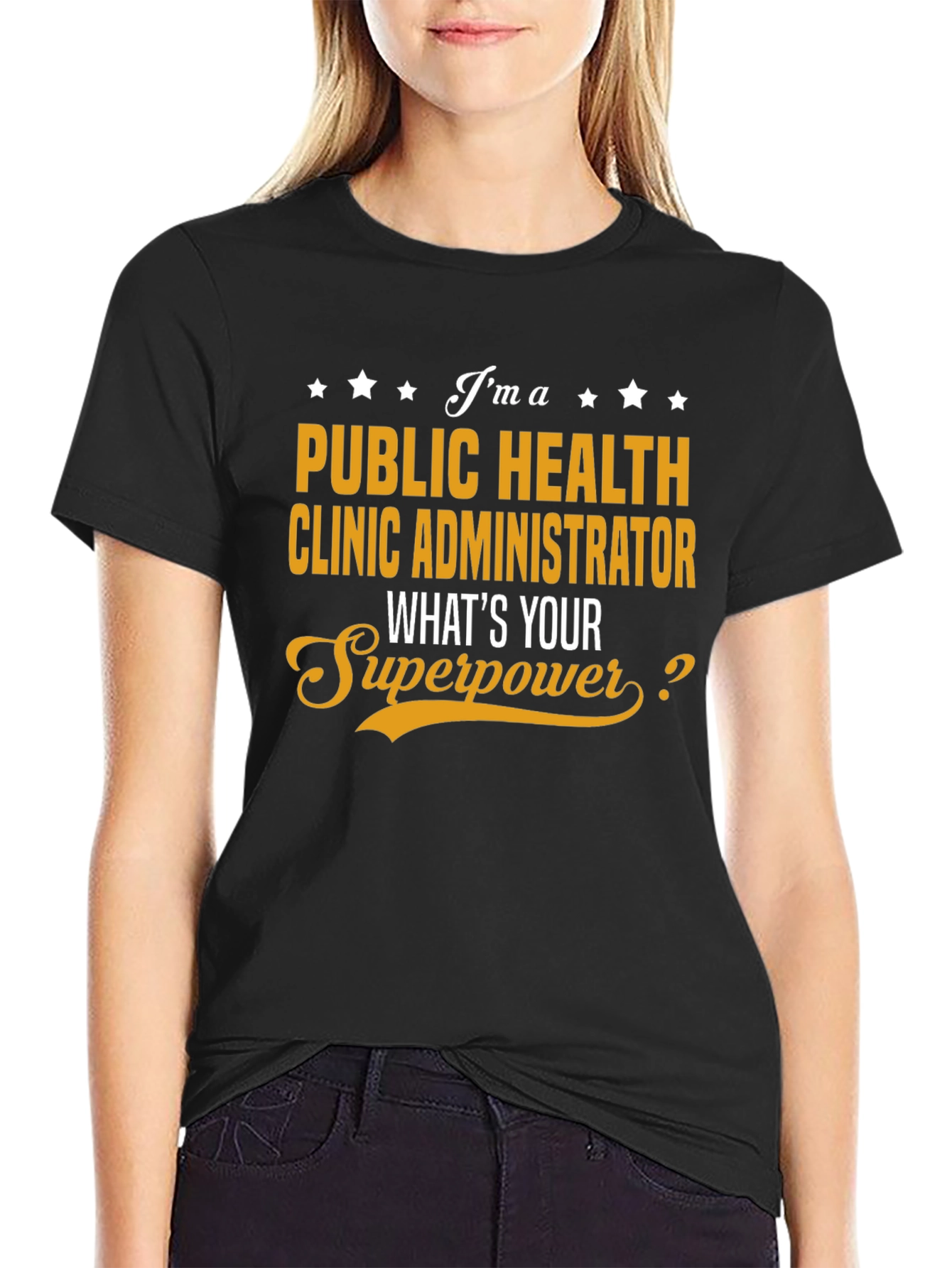 Public Health Clinic Administrator Superpower T-Shirt