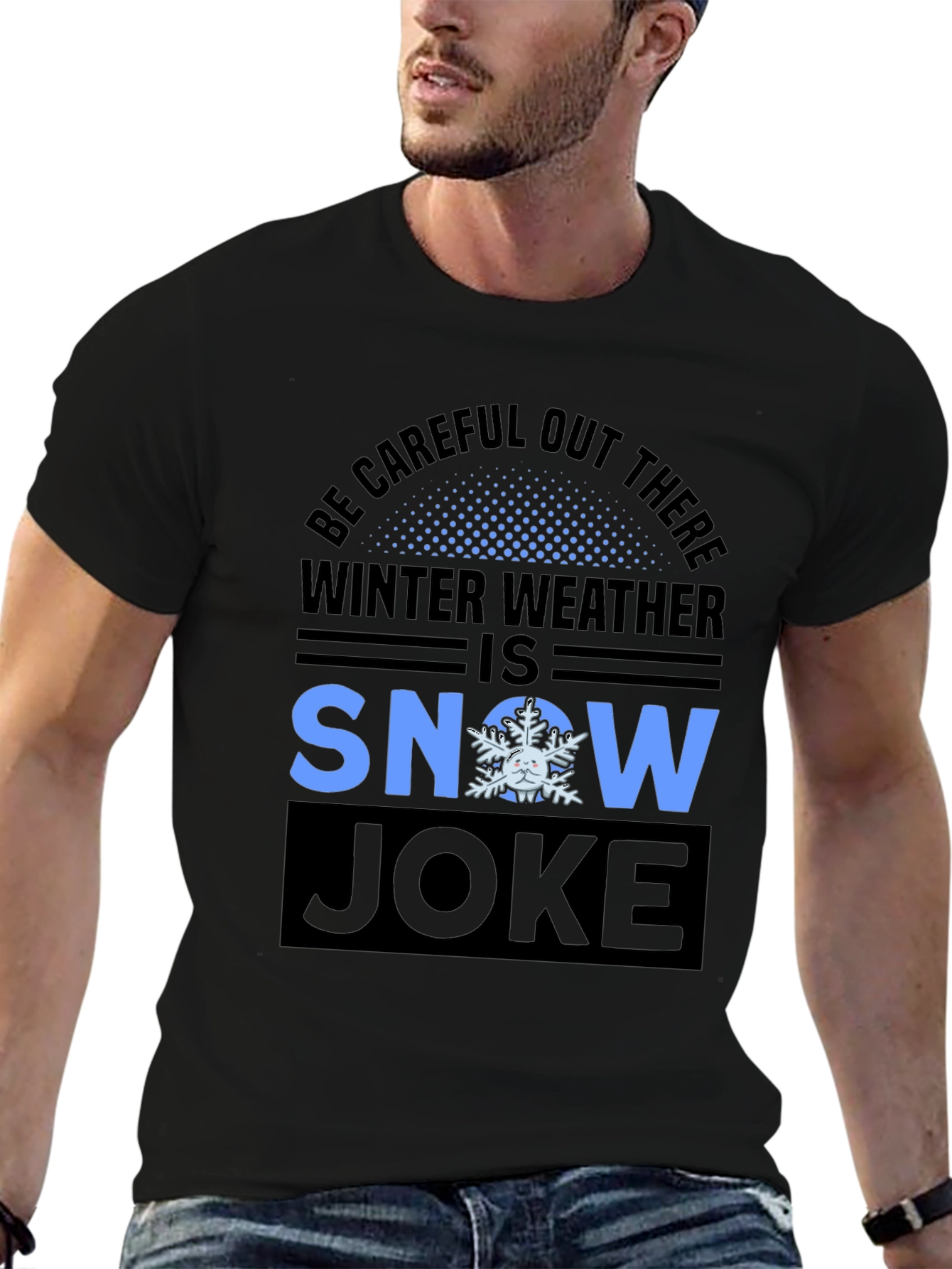 Winter Weather Snow Joke T-Shirt