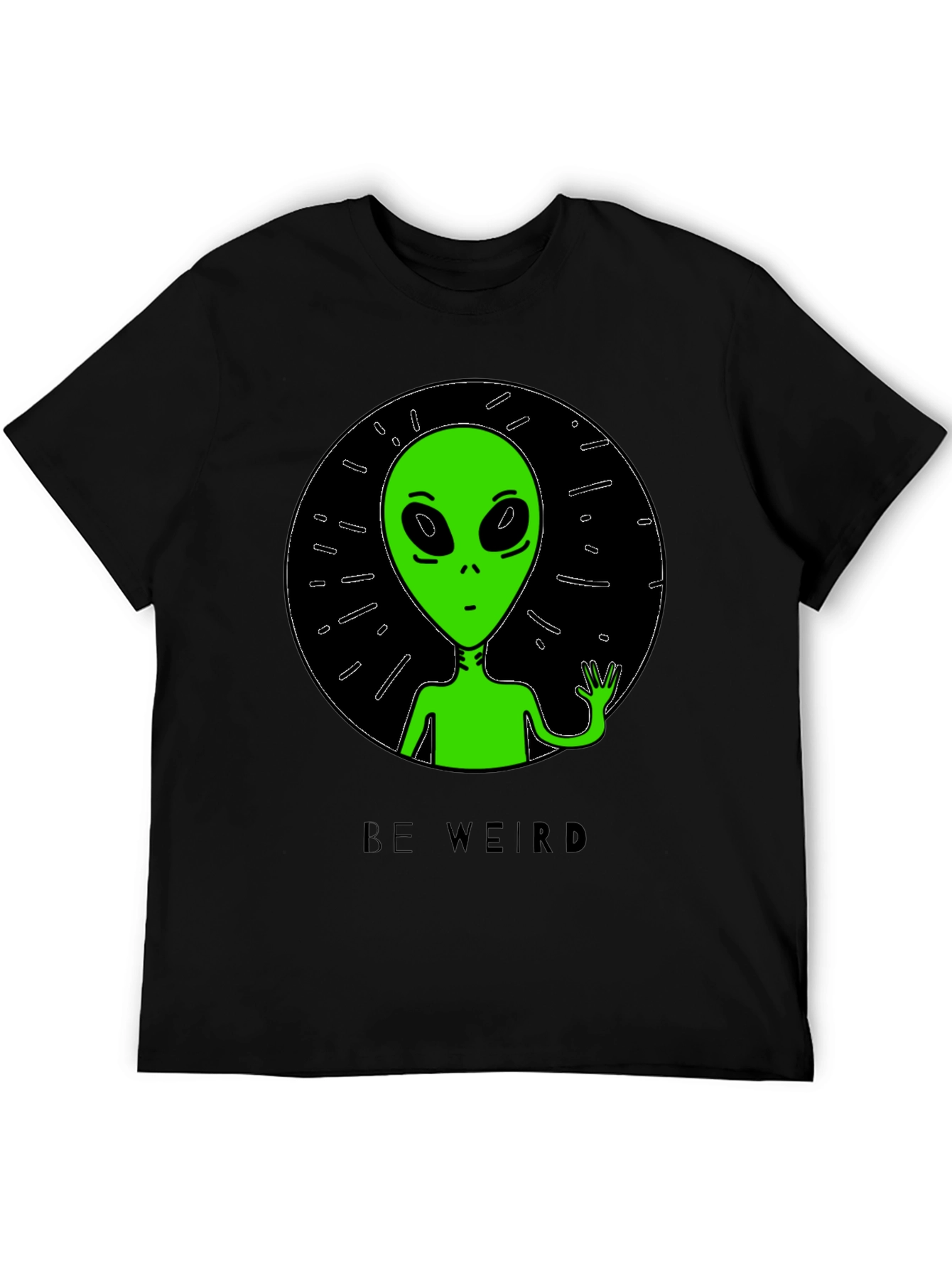 Be Weird Alien T-Shirt