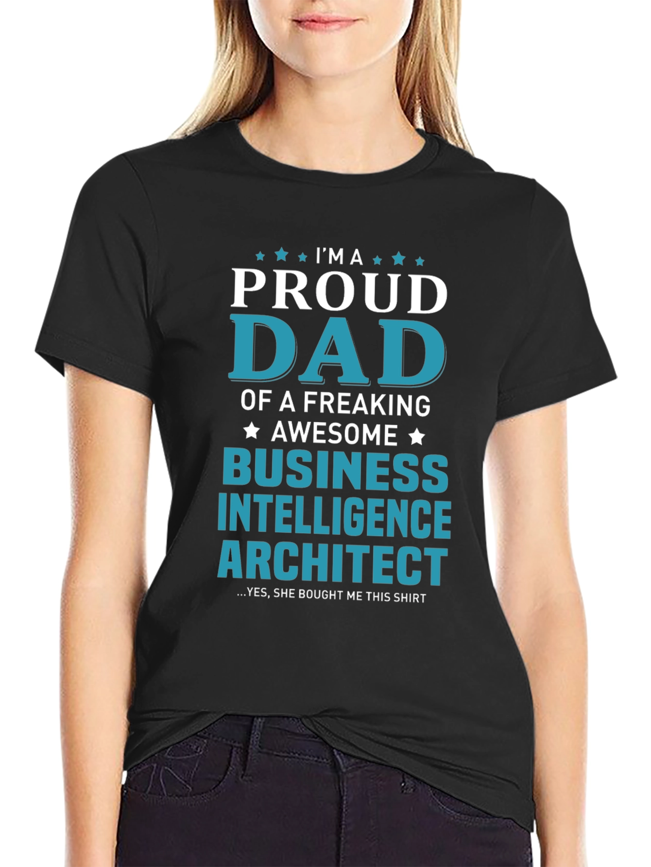 Proud Dad of Business Intelligence Architect T-Shirt