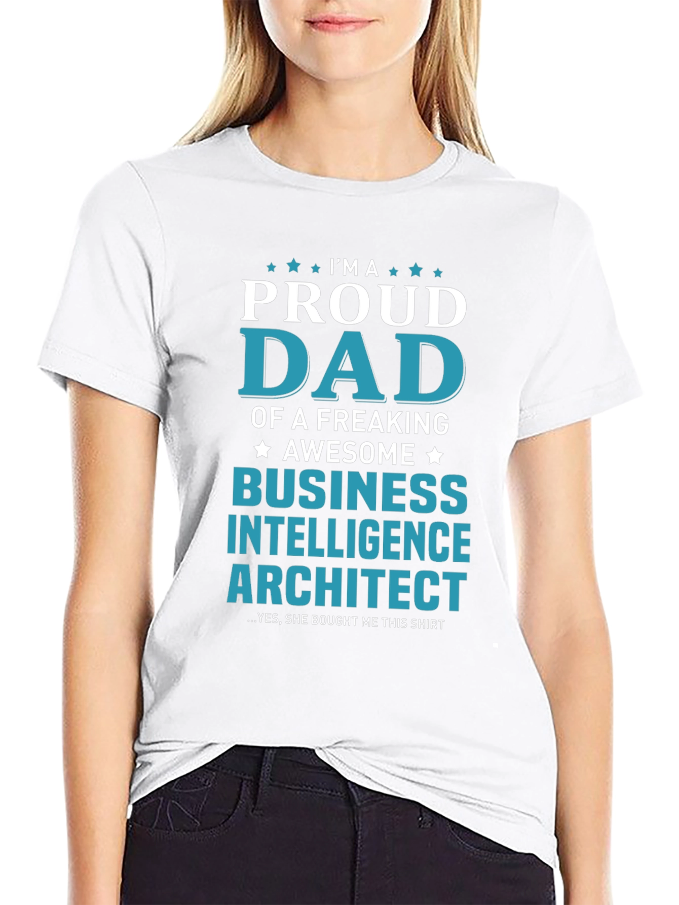 Proud Dad of Business Intelligence Architect T-Shirt