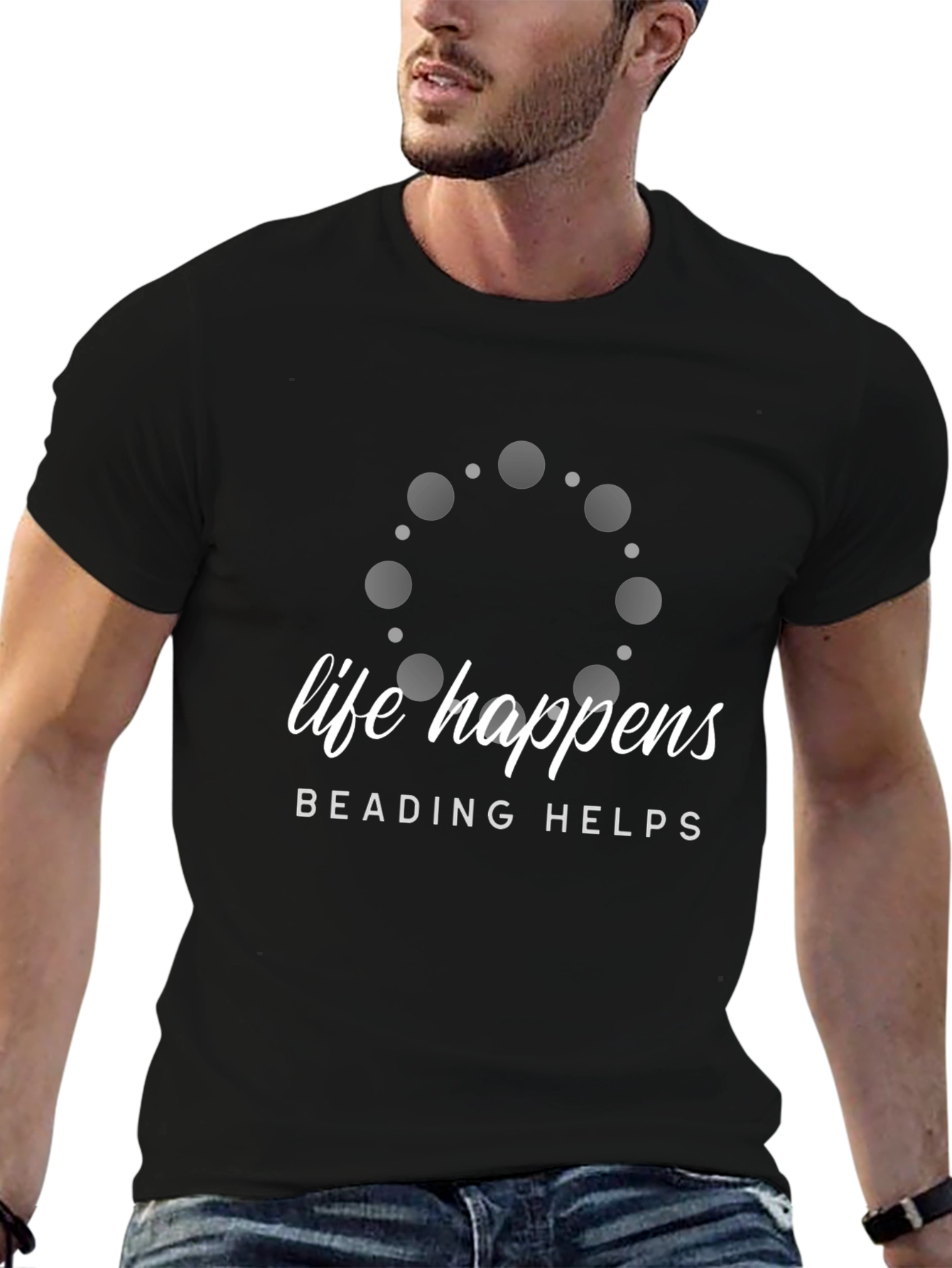 Life Happens Beading Helps T-Shirt