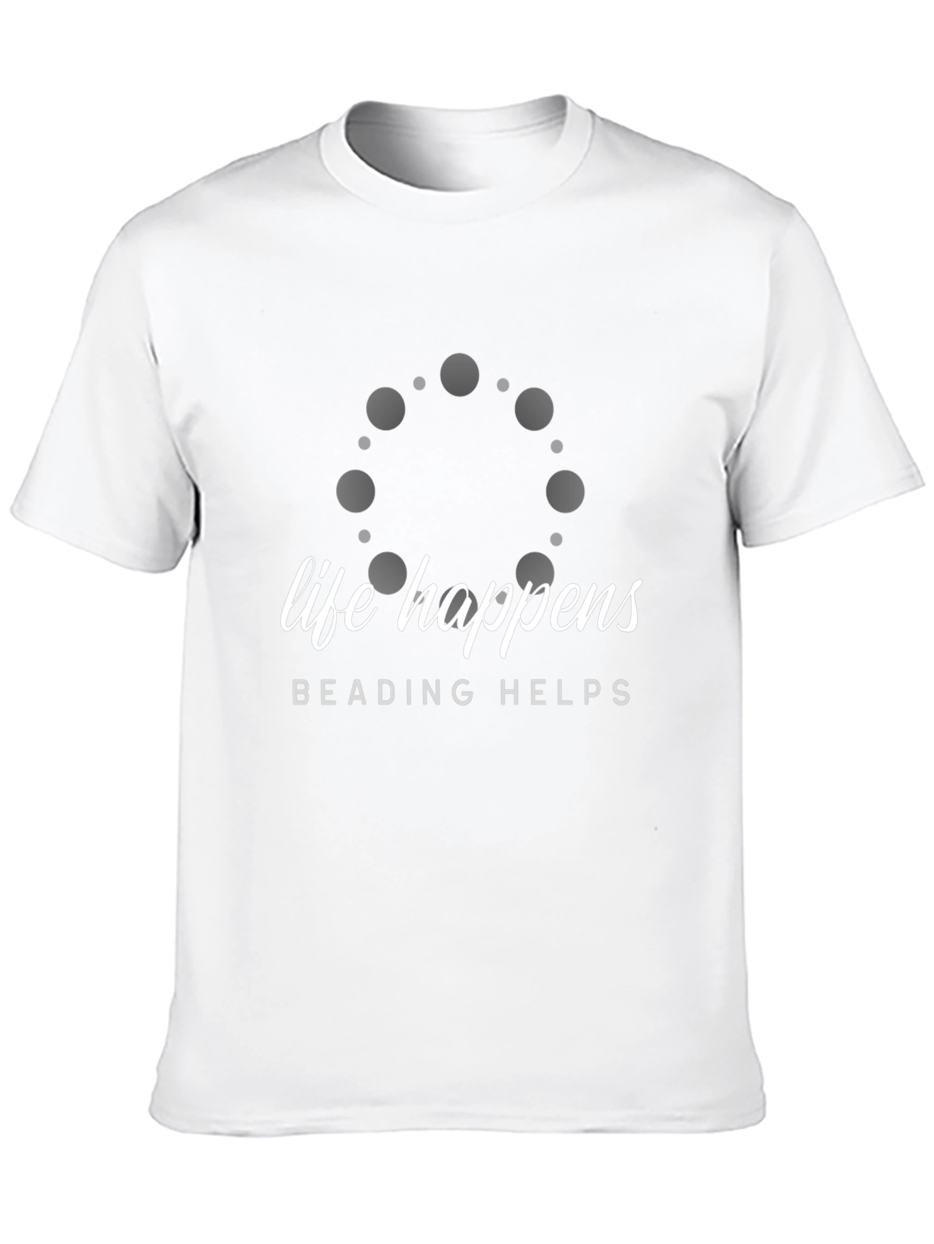 Life Happens Beading Helps T-Shirt