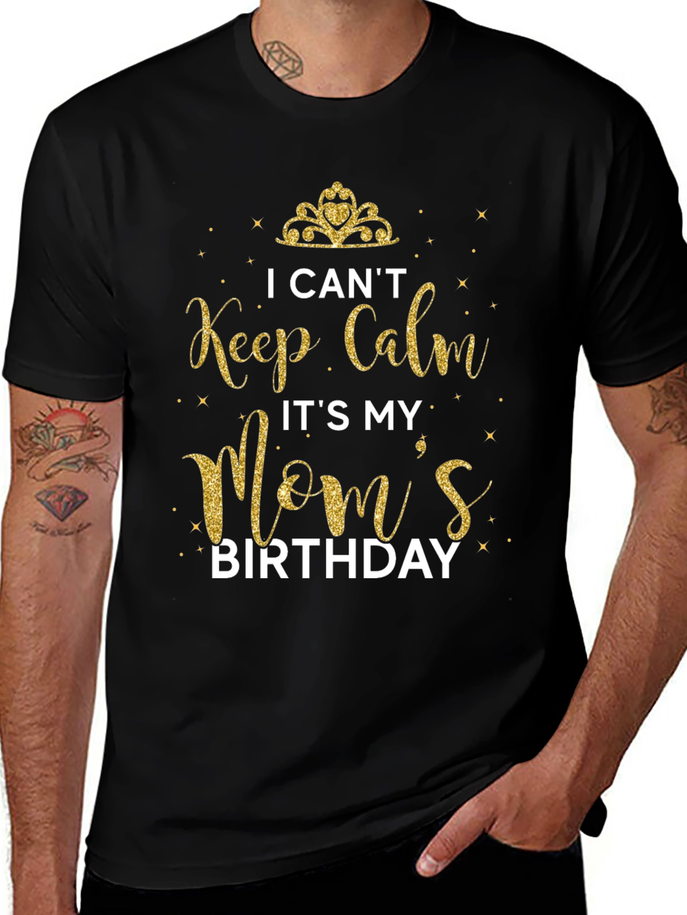 I Cant Keep Calm Its My Moms Birthday T-Shirt
