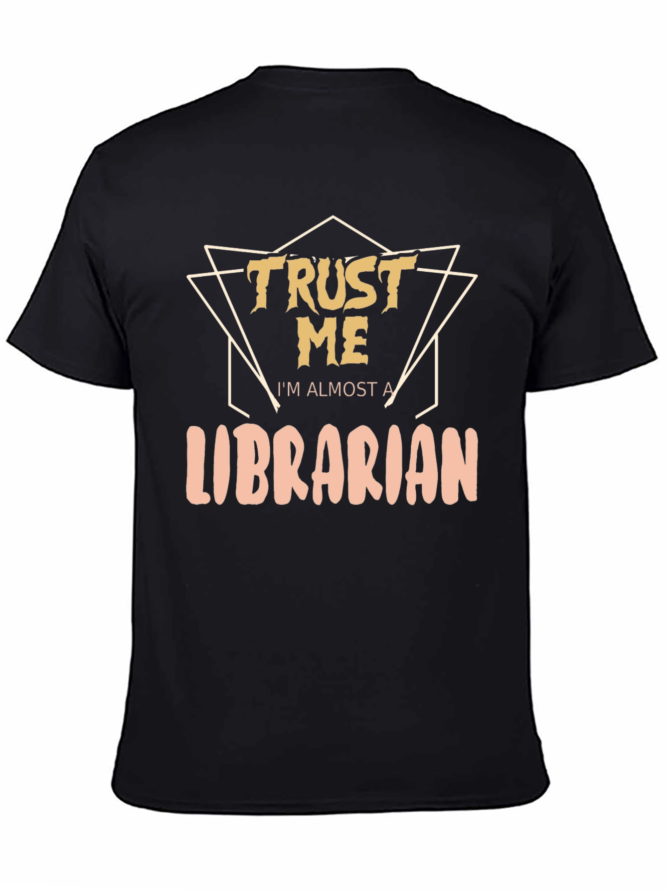 Trust Me Im Almost A Librarian Graphic T-Shirt