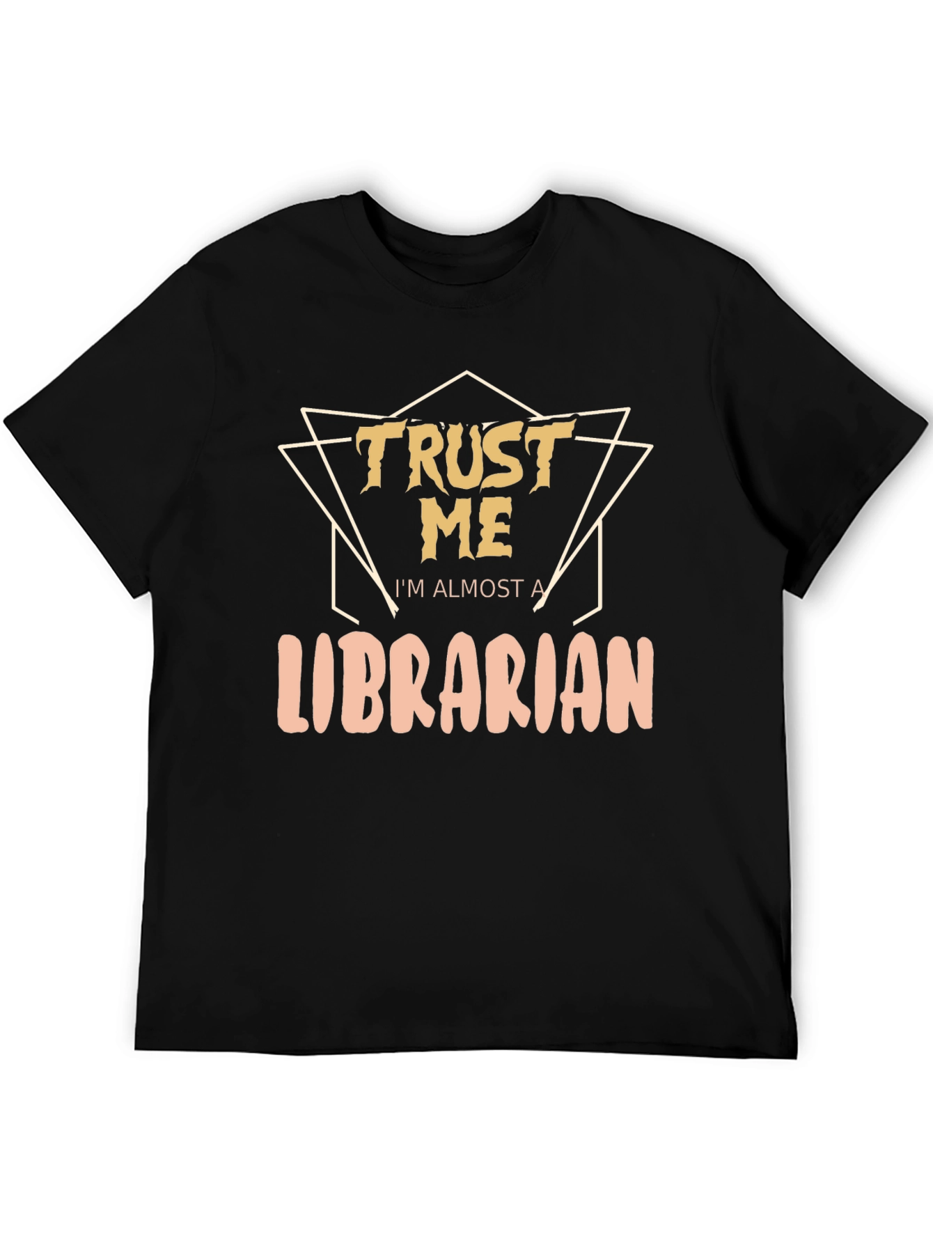 Trust Me Im Almost A Librarian Graphic T-Shirt