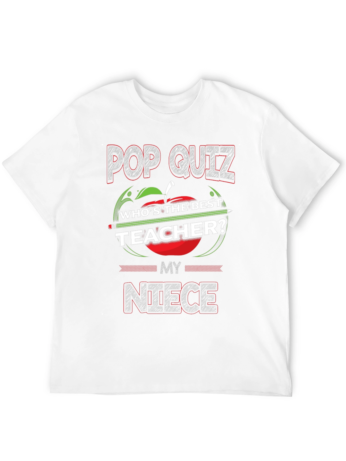 Pop Quiz Best Teacher Niece T-Shirt