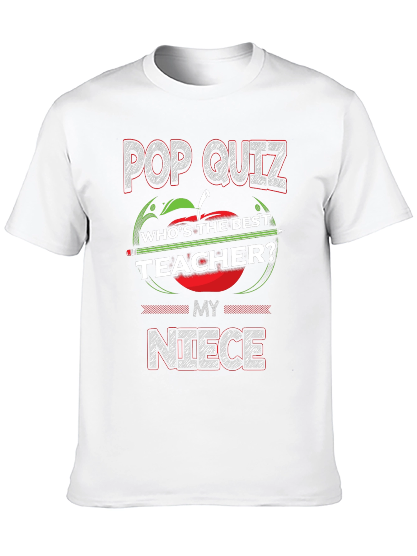 Pop Quiz Best Teacher Niece T-Shirt