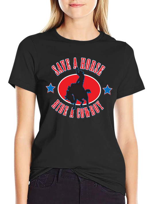 Save A Horse Ride A Cowboy Graphic T-Shirt