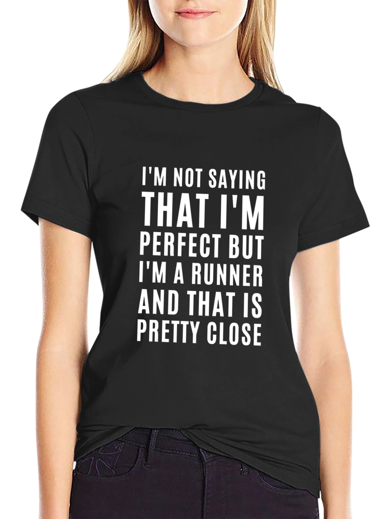 Funny Runner T-Shirt: Im Not Saying That Im Perfect