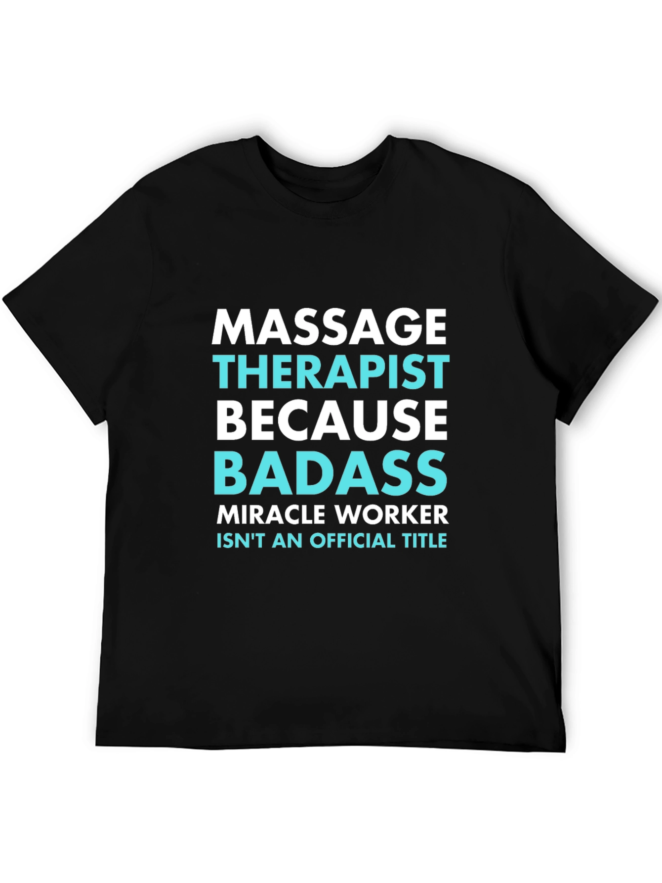 Massage Therapist Badass T-Shirt
