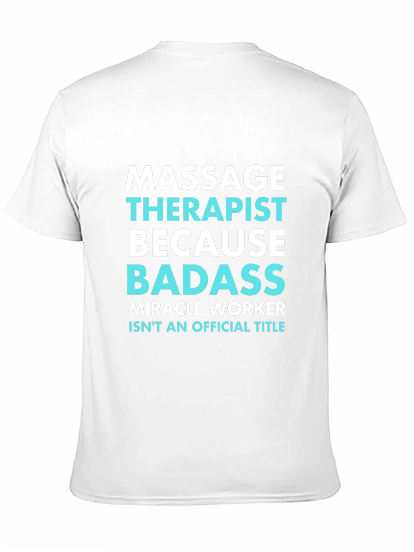 Massage Therapist Badass T-Shirt