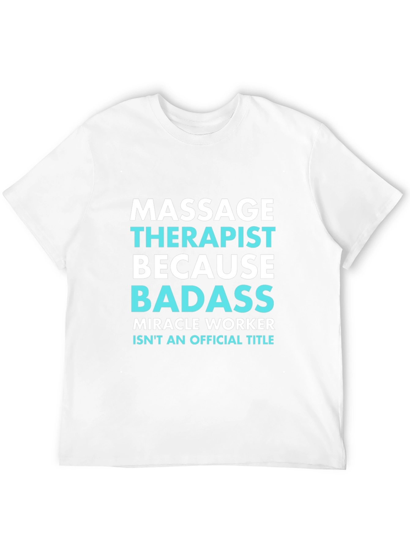 Massage Therapist Badass T-Shirt