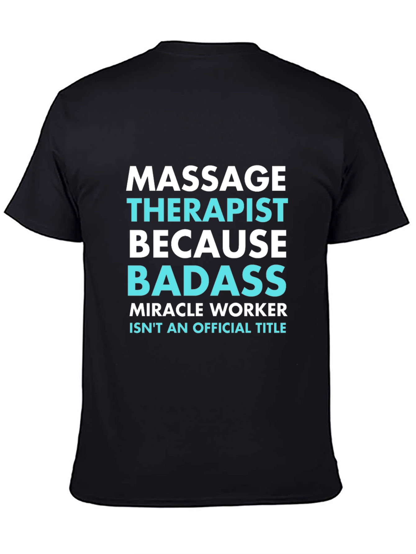 Massage Therapist Badass T-Shirt