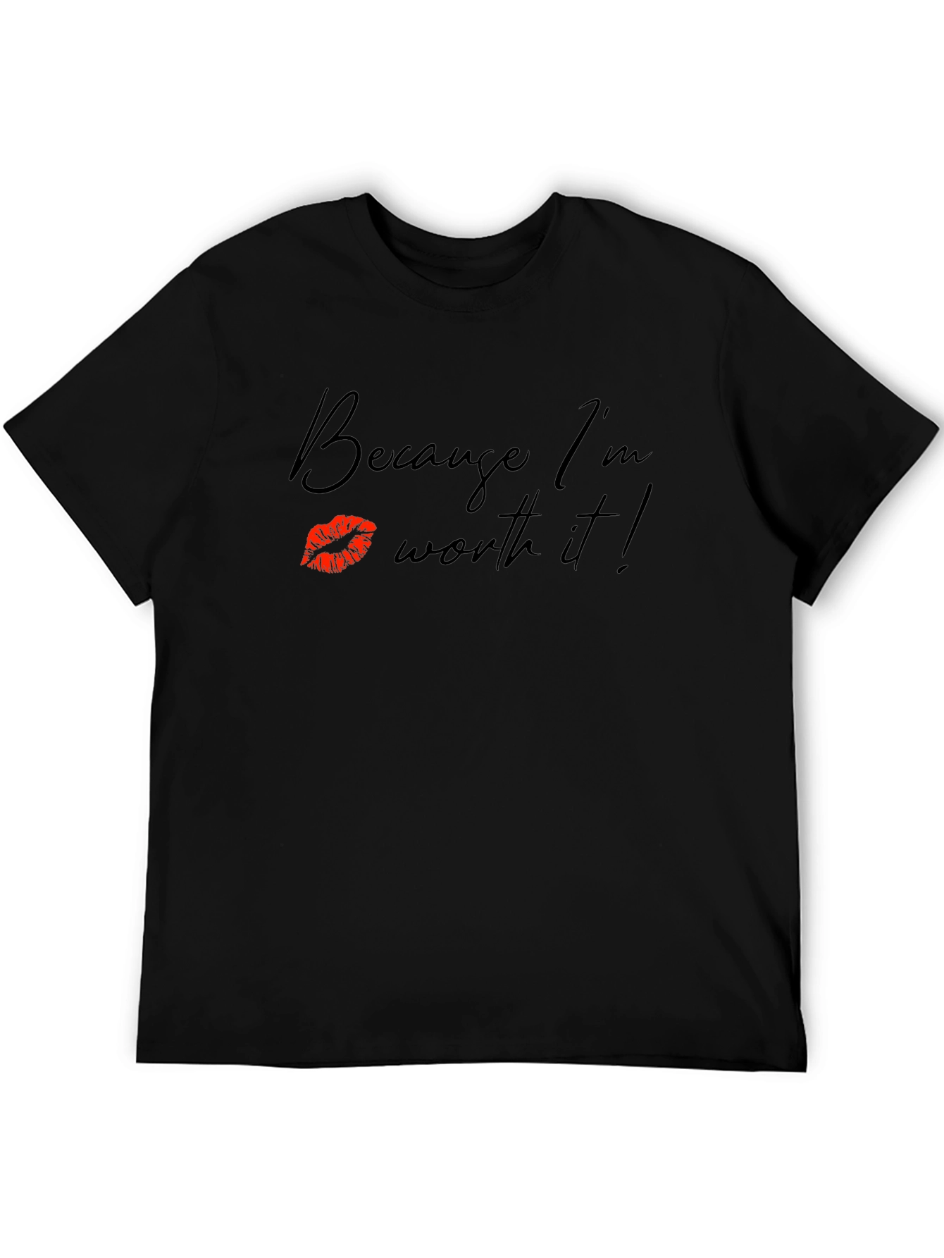Because Im Worth It! Black Graphic Tee