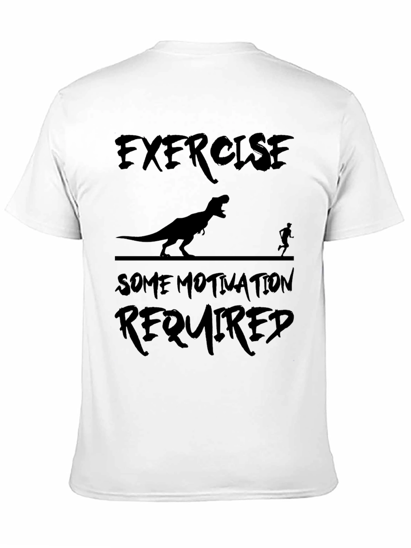 Exercise Motivation Dinosaur T-Shirt
