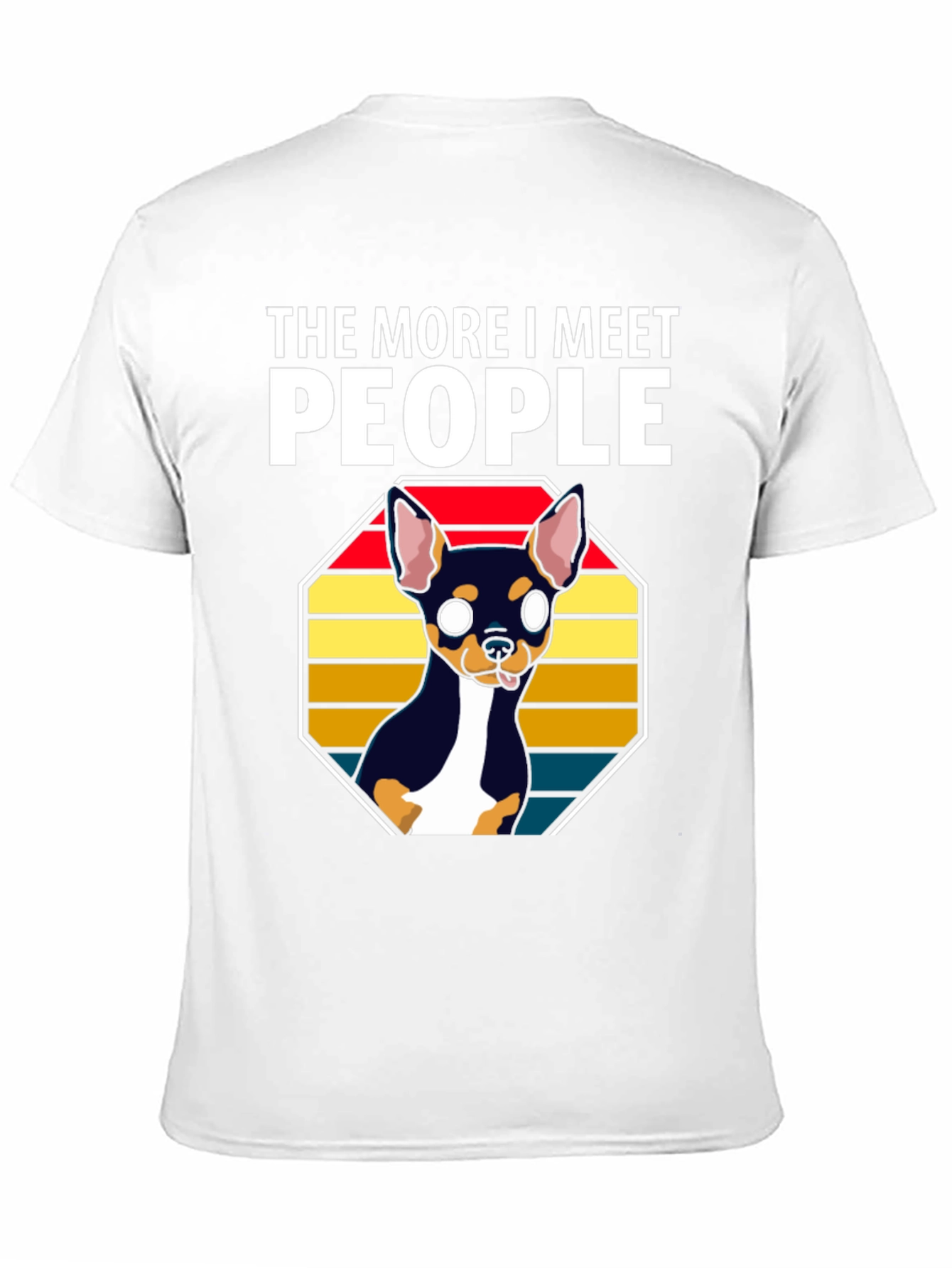 Dog Lover Tee - More I Meet People