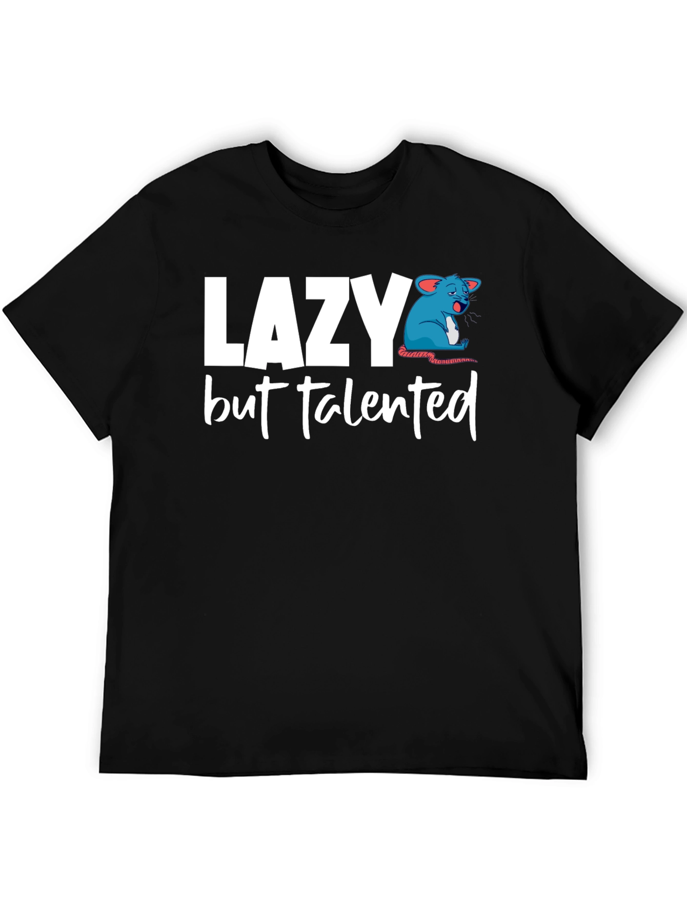 Lazy But Talented Mouse Graphic T-Shirt