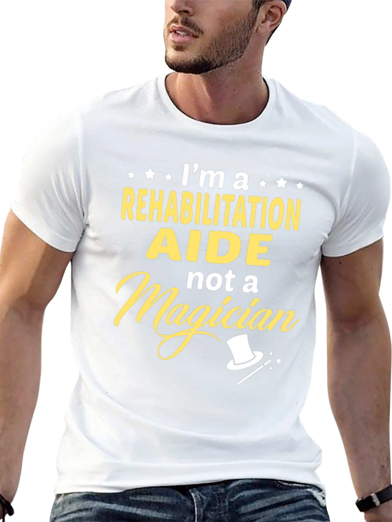 Rehabilitation Aide T-Shirt - Not A Magician