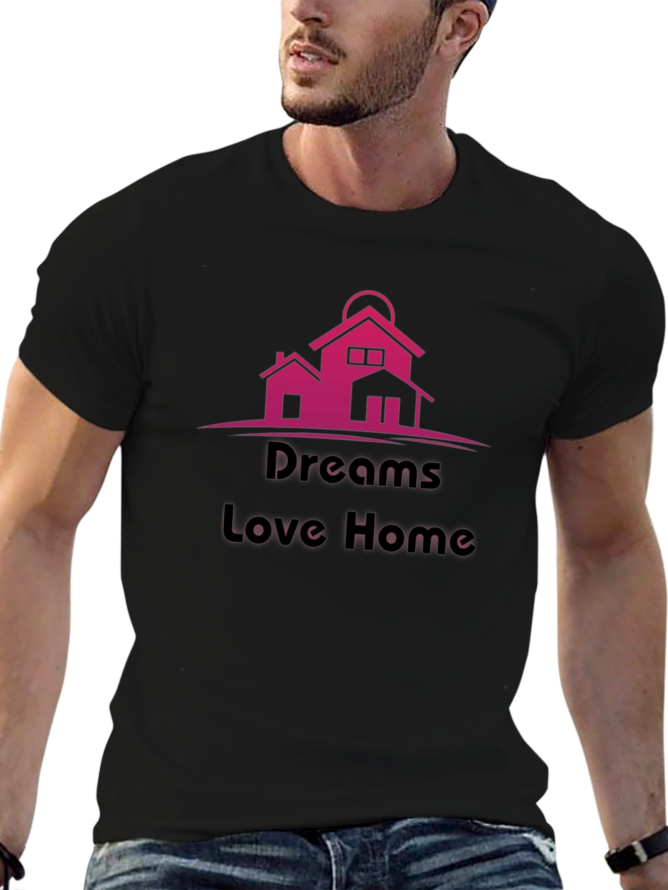 Dreams Love Home T-Shirt