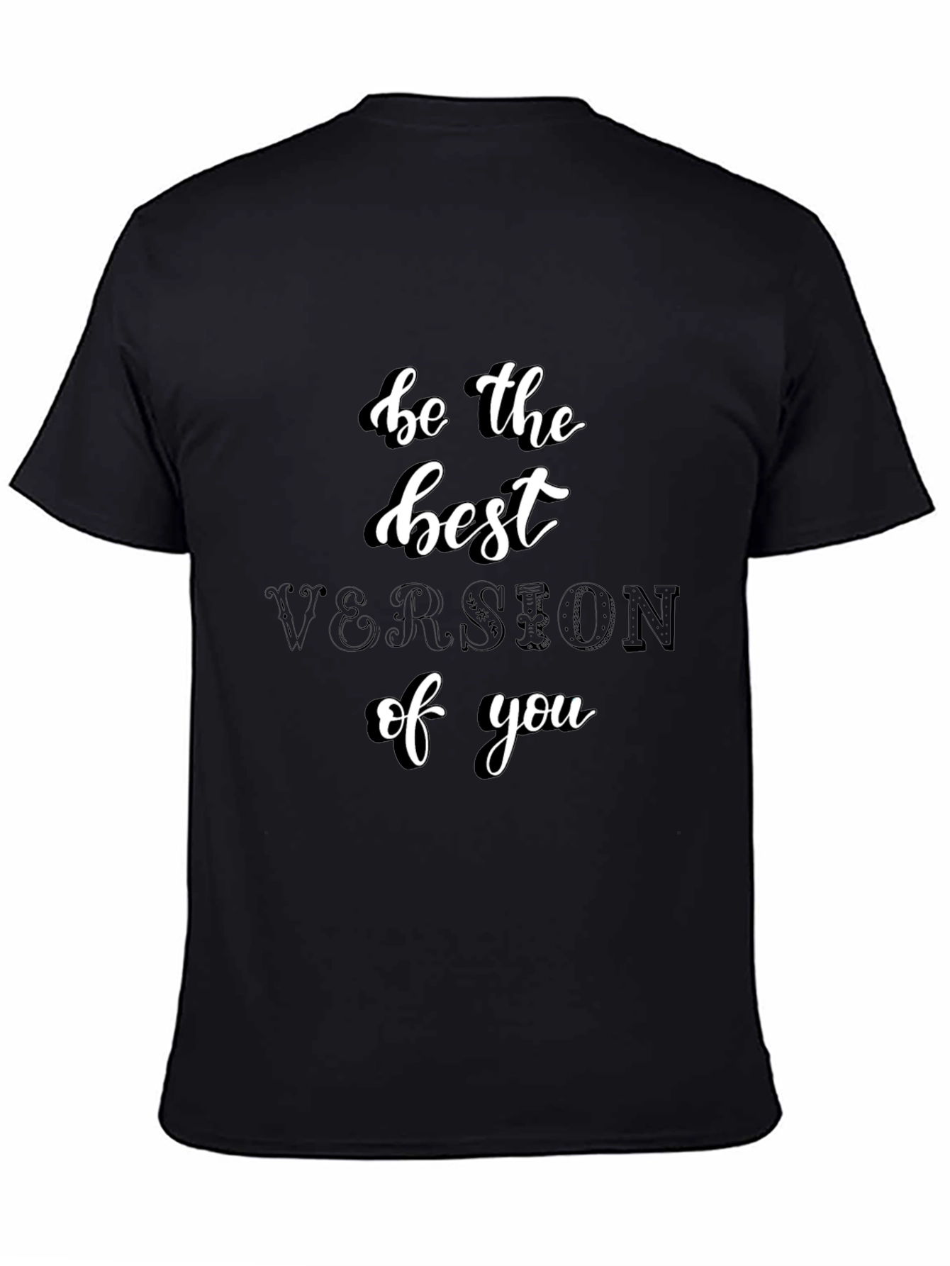 Inspirational Be the Best Version of You Black T-Shirt