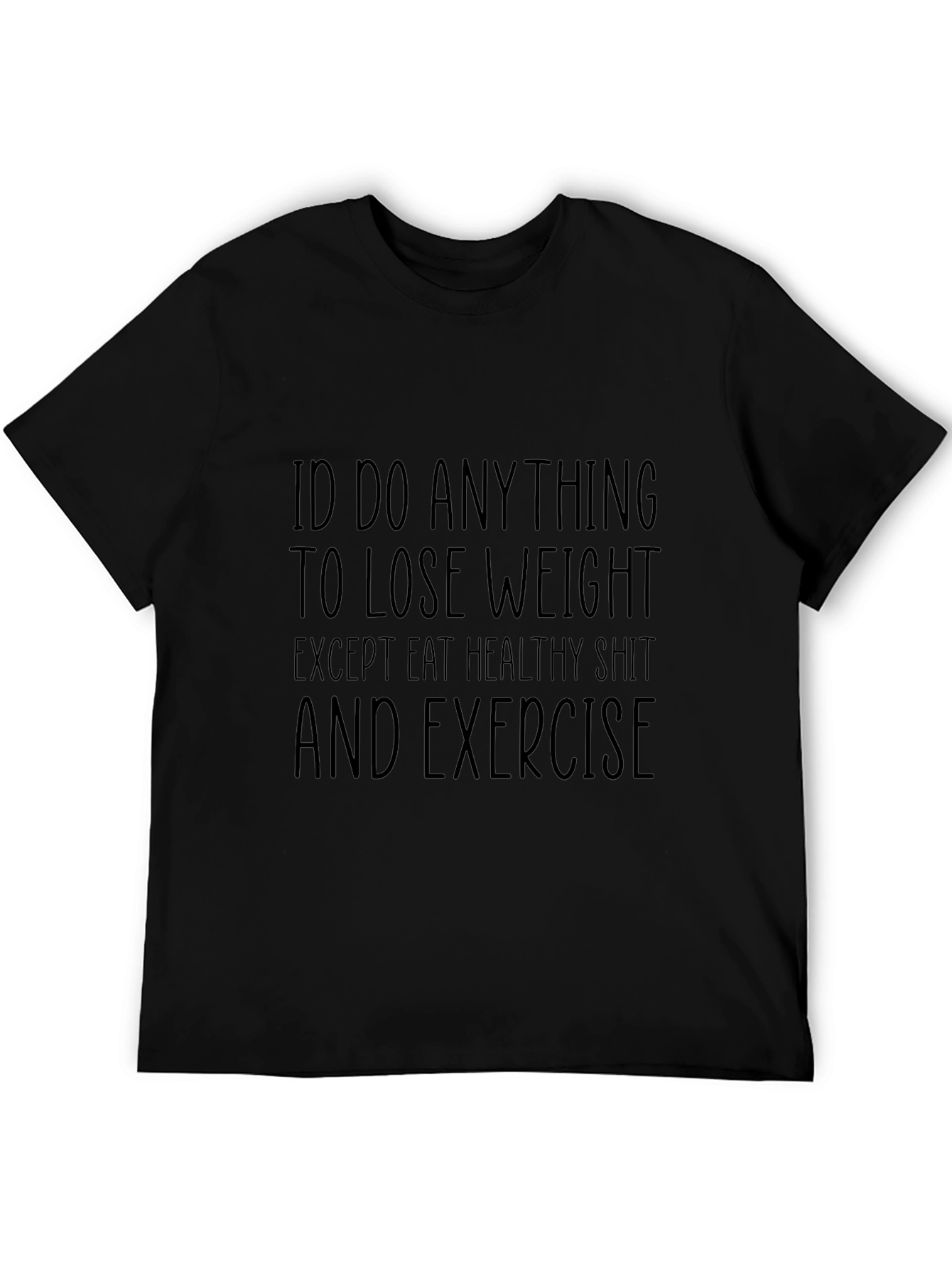 Funny Weight Loss Graphic Tee - Id Do Anything!