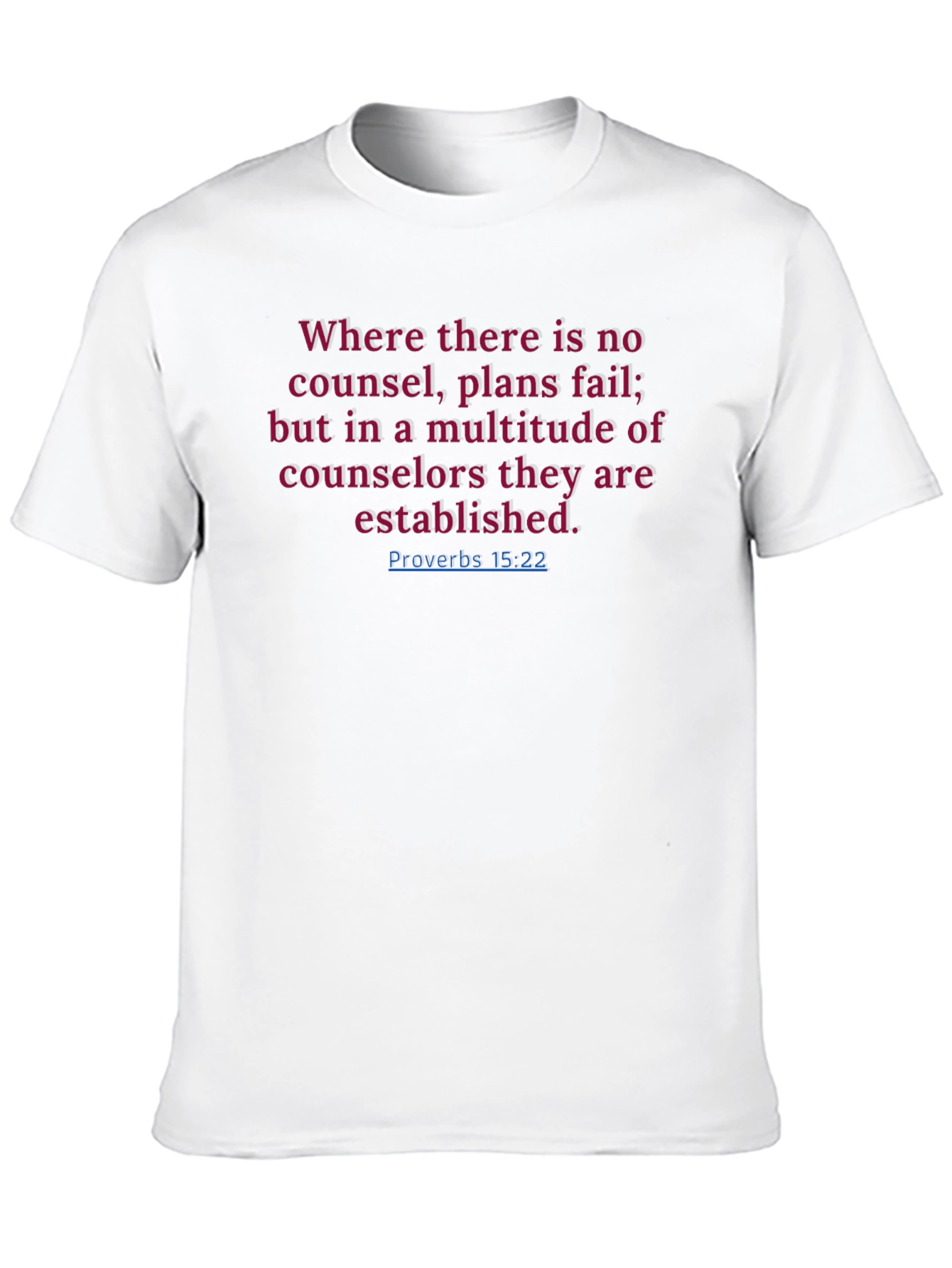 Proverbs 15:22 Christian T-Shirt