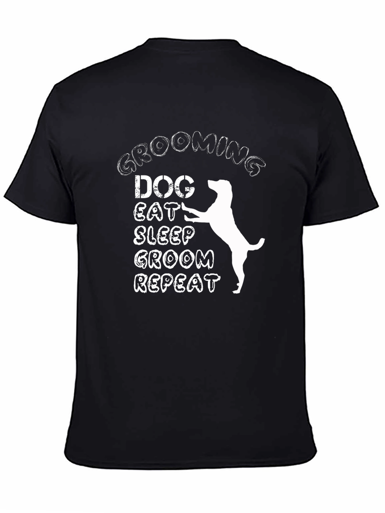 Dog Grooming T-Shirt: Eat Sleep Groom Repeat!