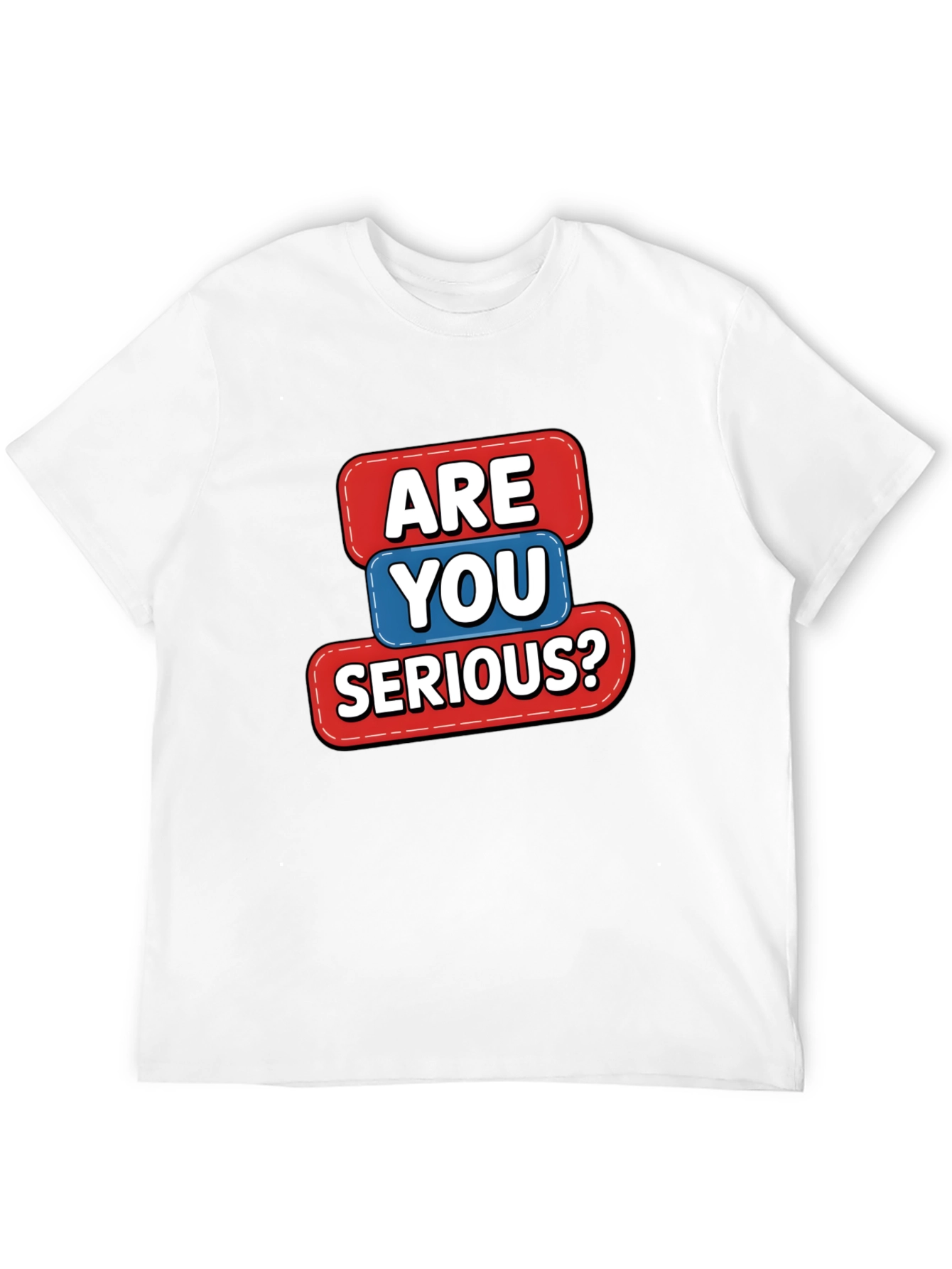 Funny Are You Serious? Graphic Tee