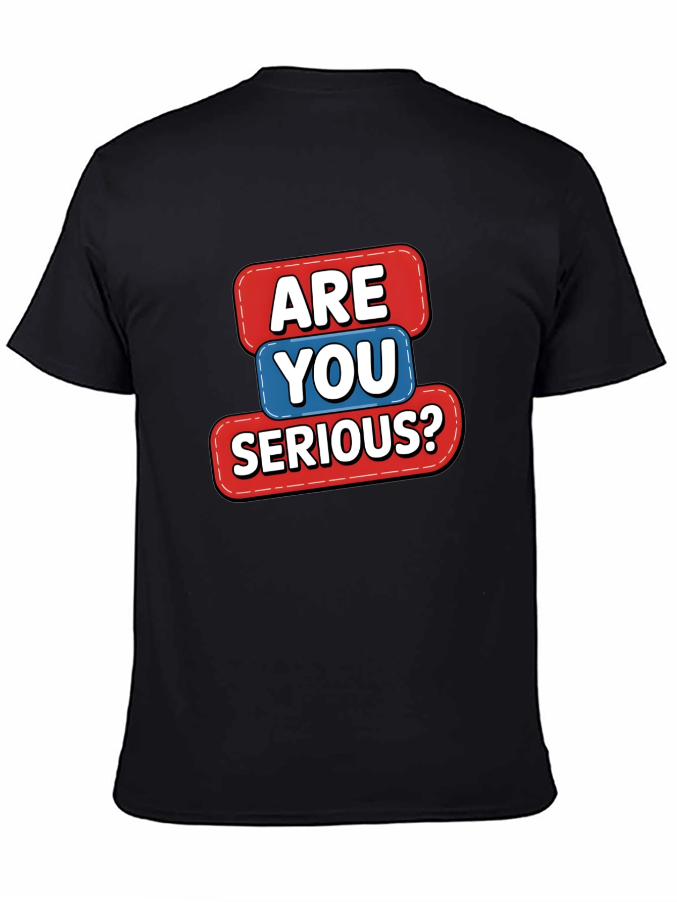 Funny Are You Serious? Graphic Tee