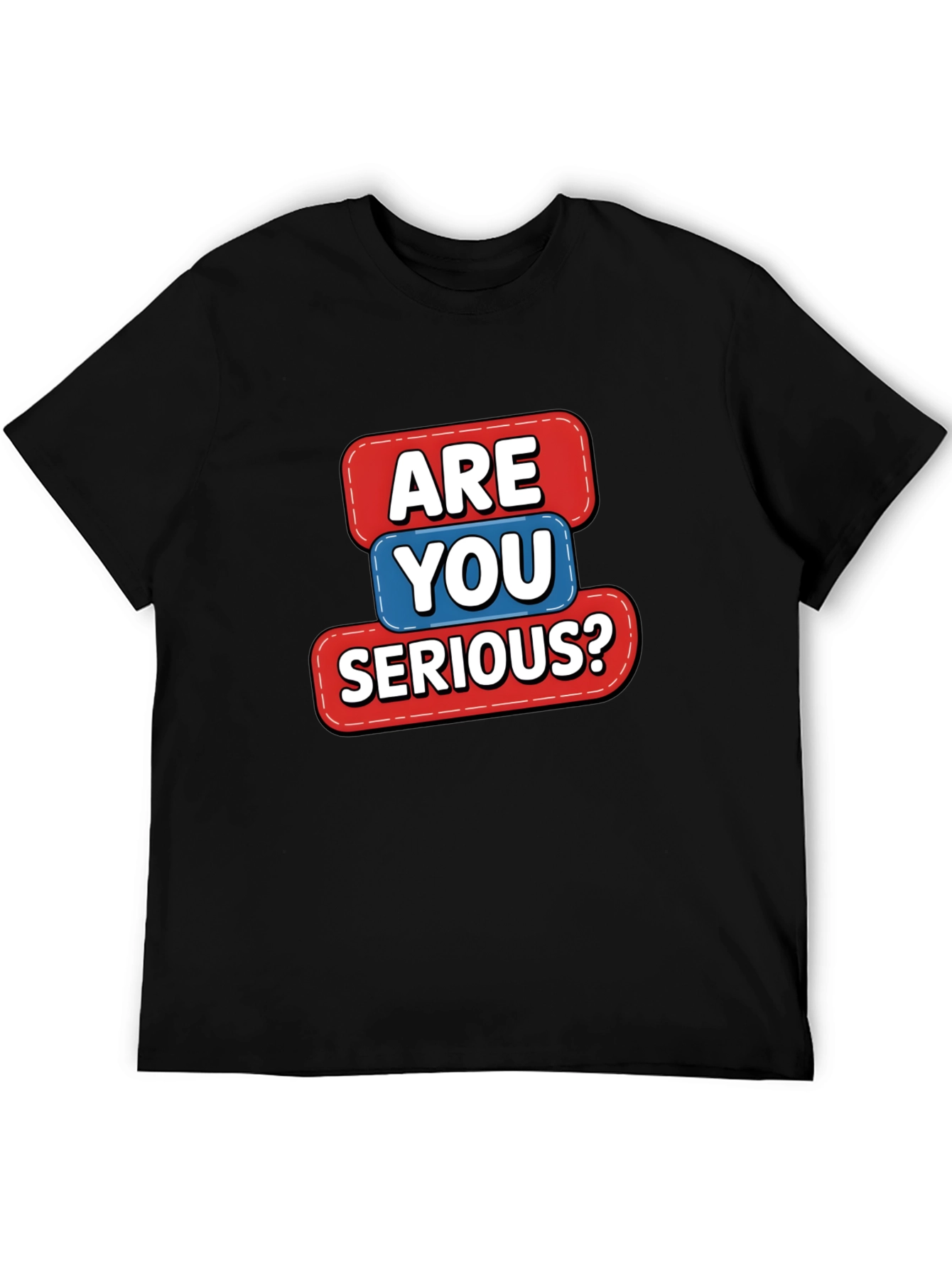 Funny Are You Serious? Graphic Tee