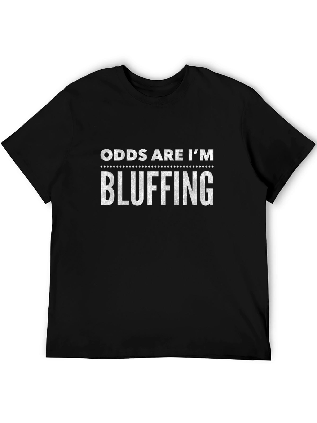 Odds Are Im Bluffing Graphic Tee - Black