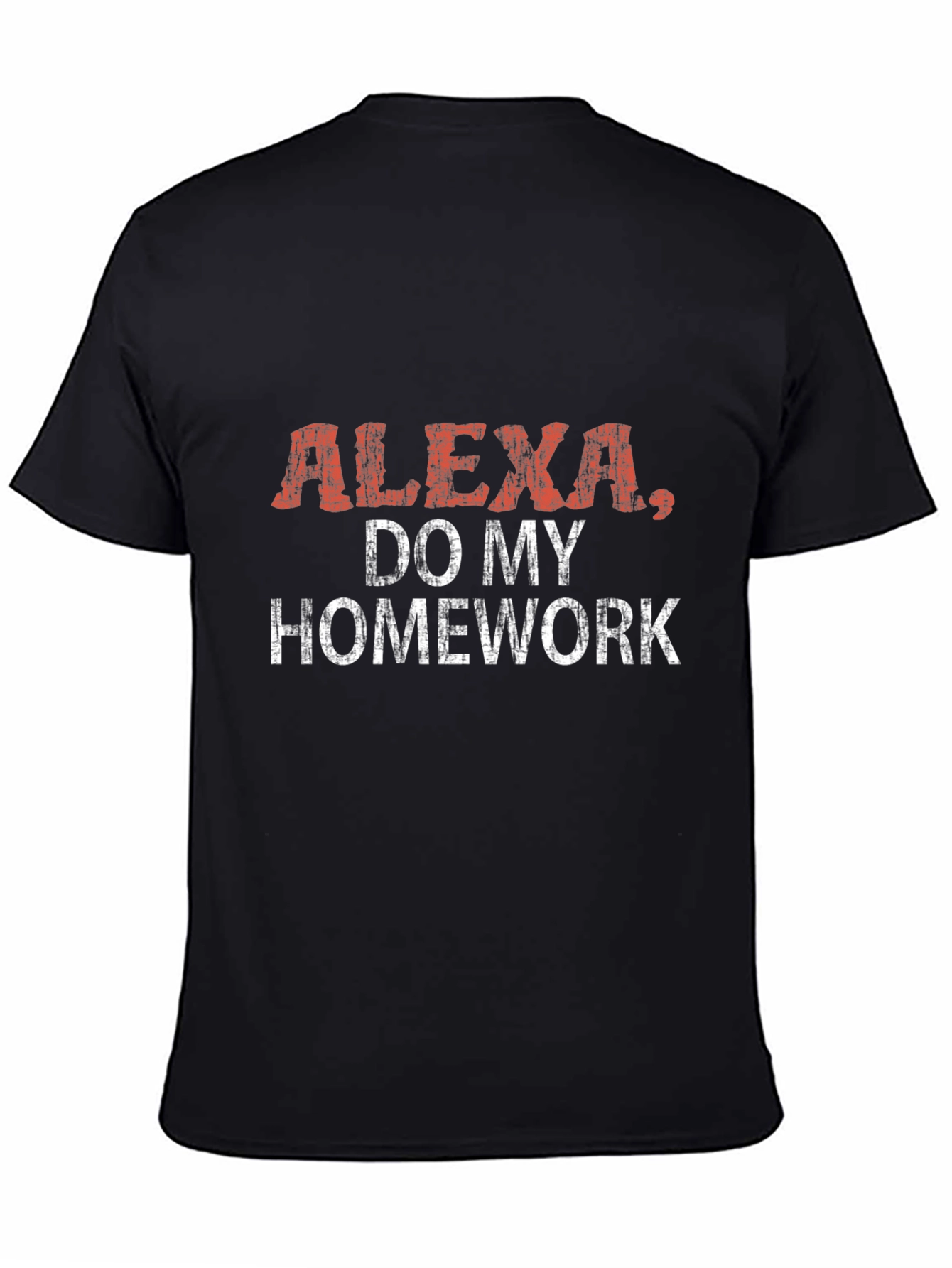 Alexa Do My Homework T-Shirt Funny Novelty Tee