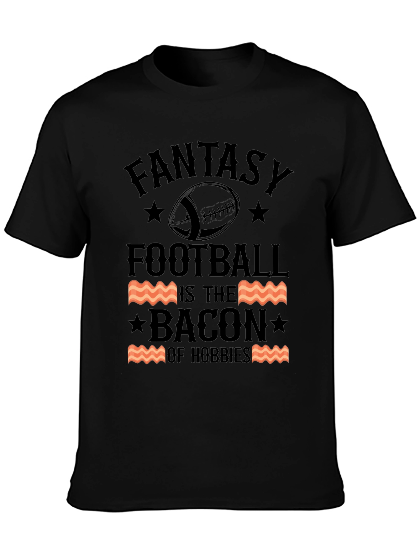 Fantasy Football Bacon Hobbies T-Shirt