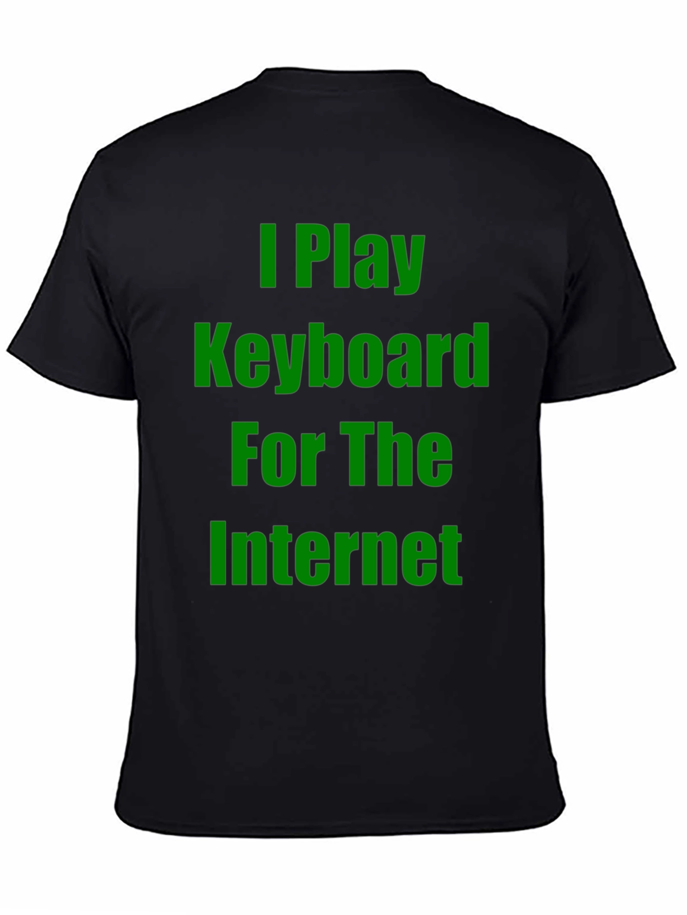 I Play Keyboard for the Internet Graphic Tee