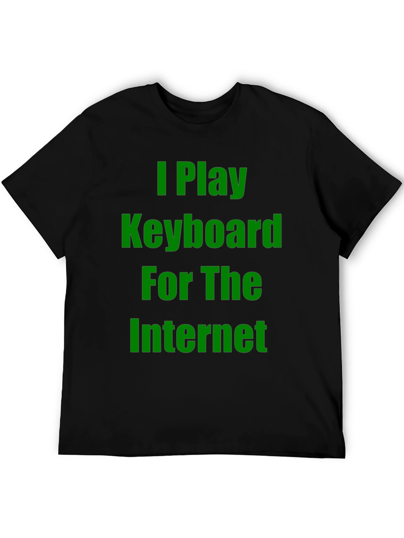 I Play Keyboard for the Internet Graphic Tee