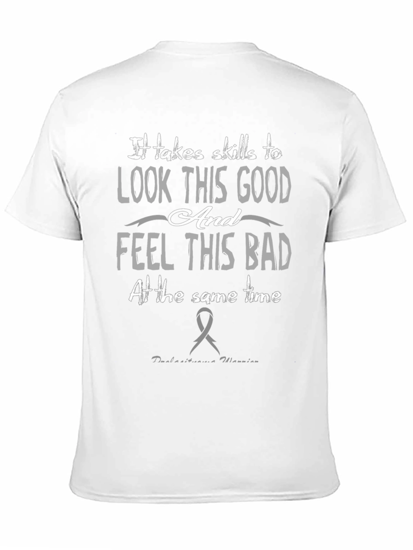 It Takes Skills T-Shirt - Look Good Feel Bad