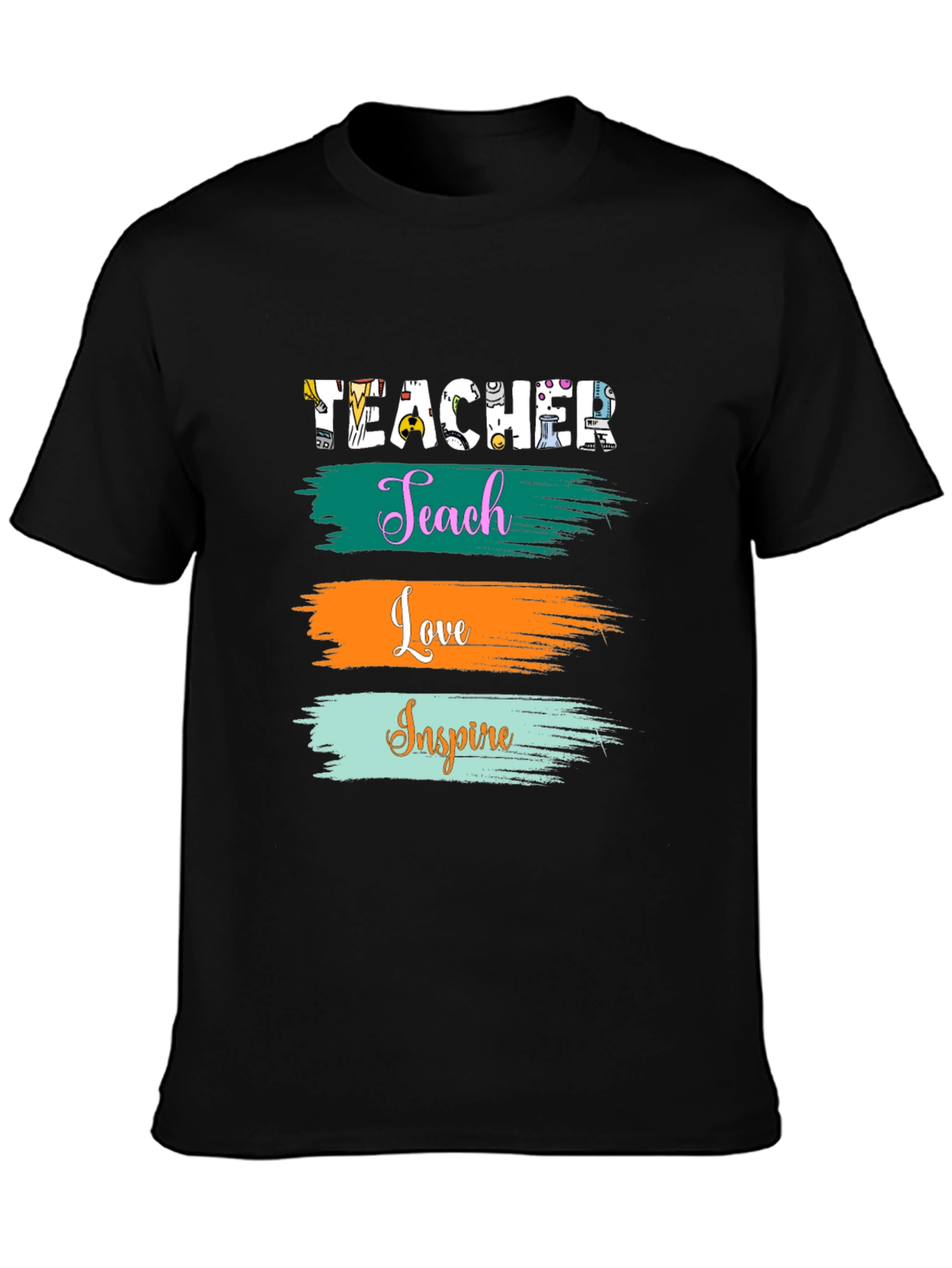 Teacher Teach Love Inspire T-Shirt