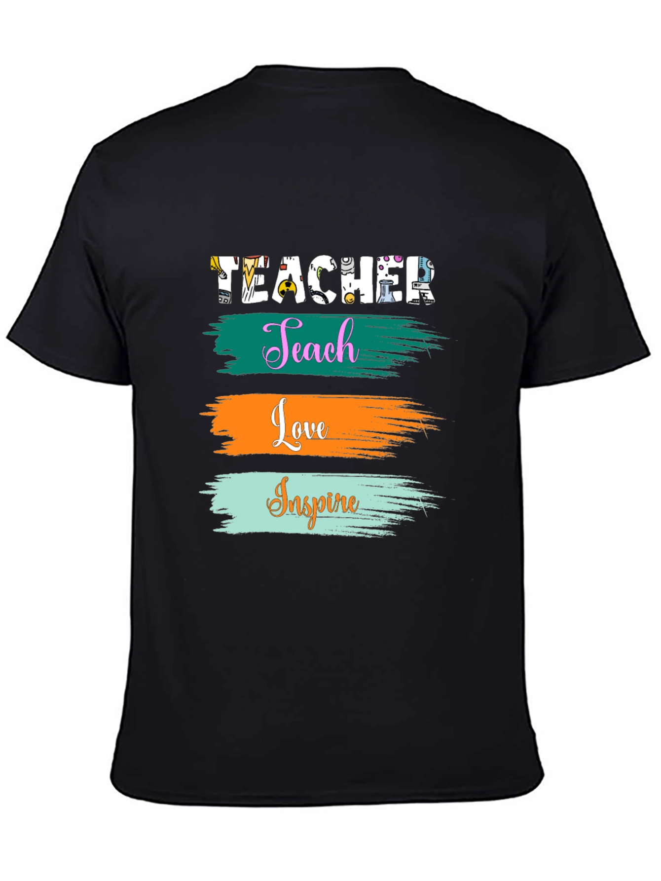 Teacher Teach Love Inspire T-Shirt