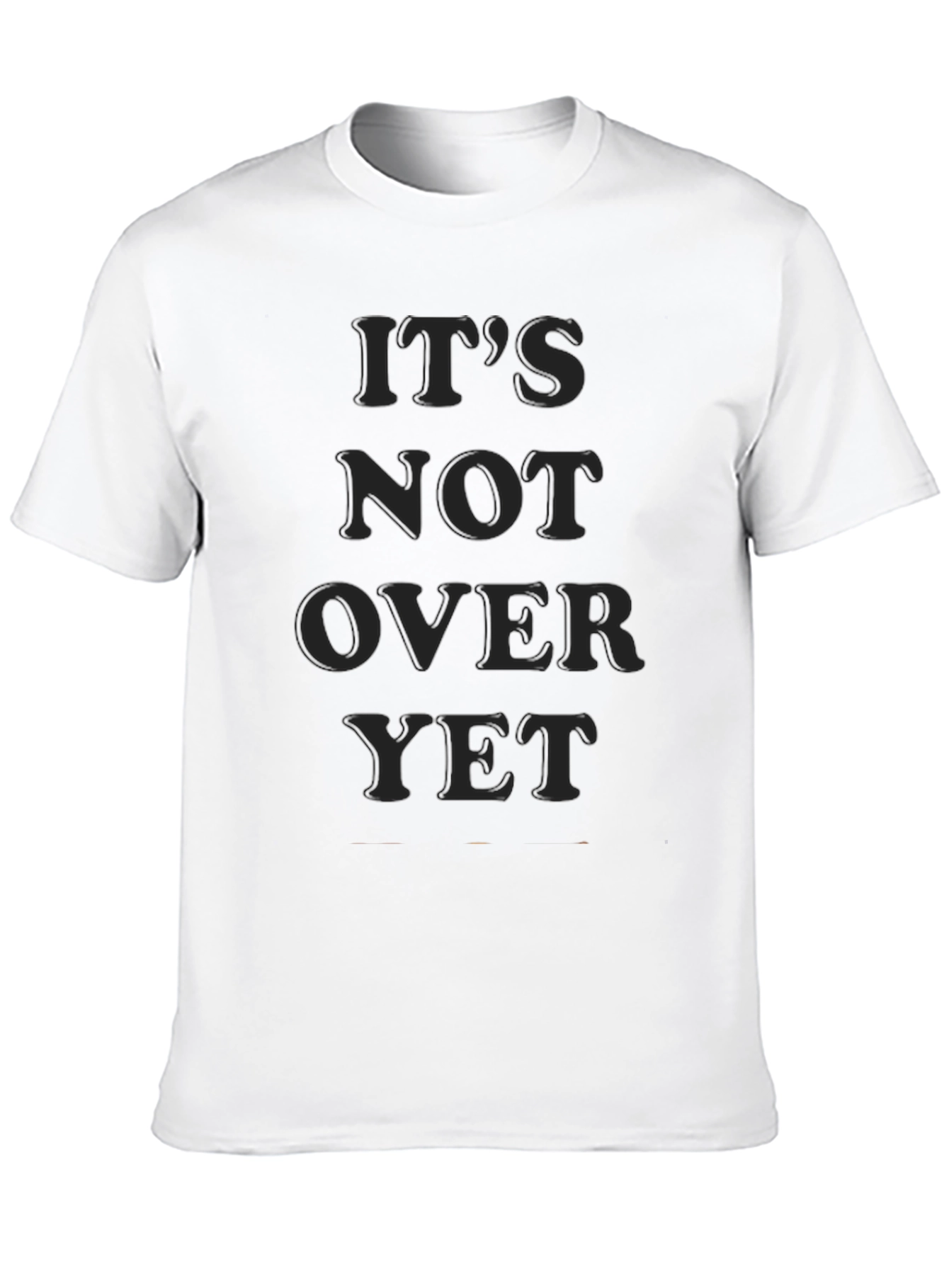 Its Not Over Yet Graphic Tee - Motivational T-Shirt