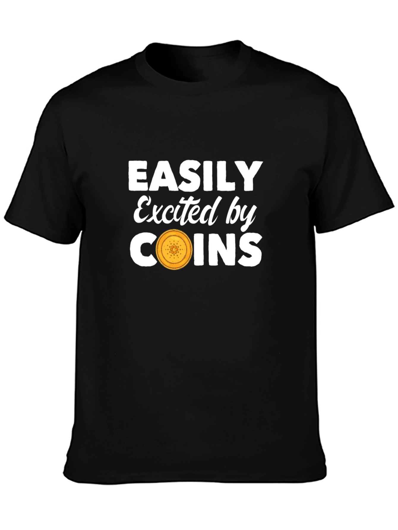 Easily Excited by Coins Black T-Shirt