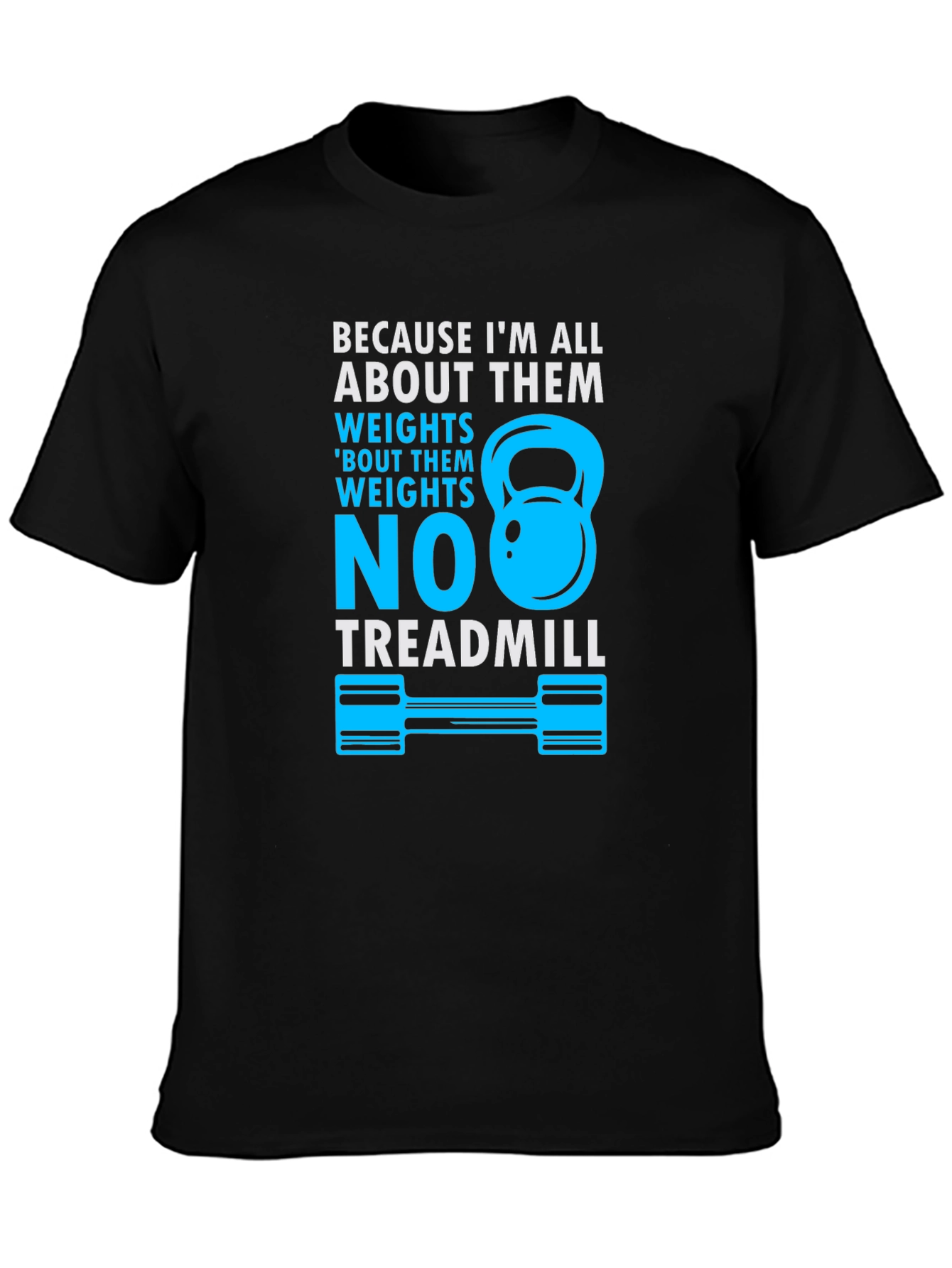 Weights Over Treadmill T-Shirt