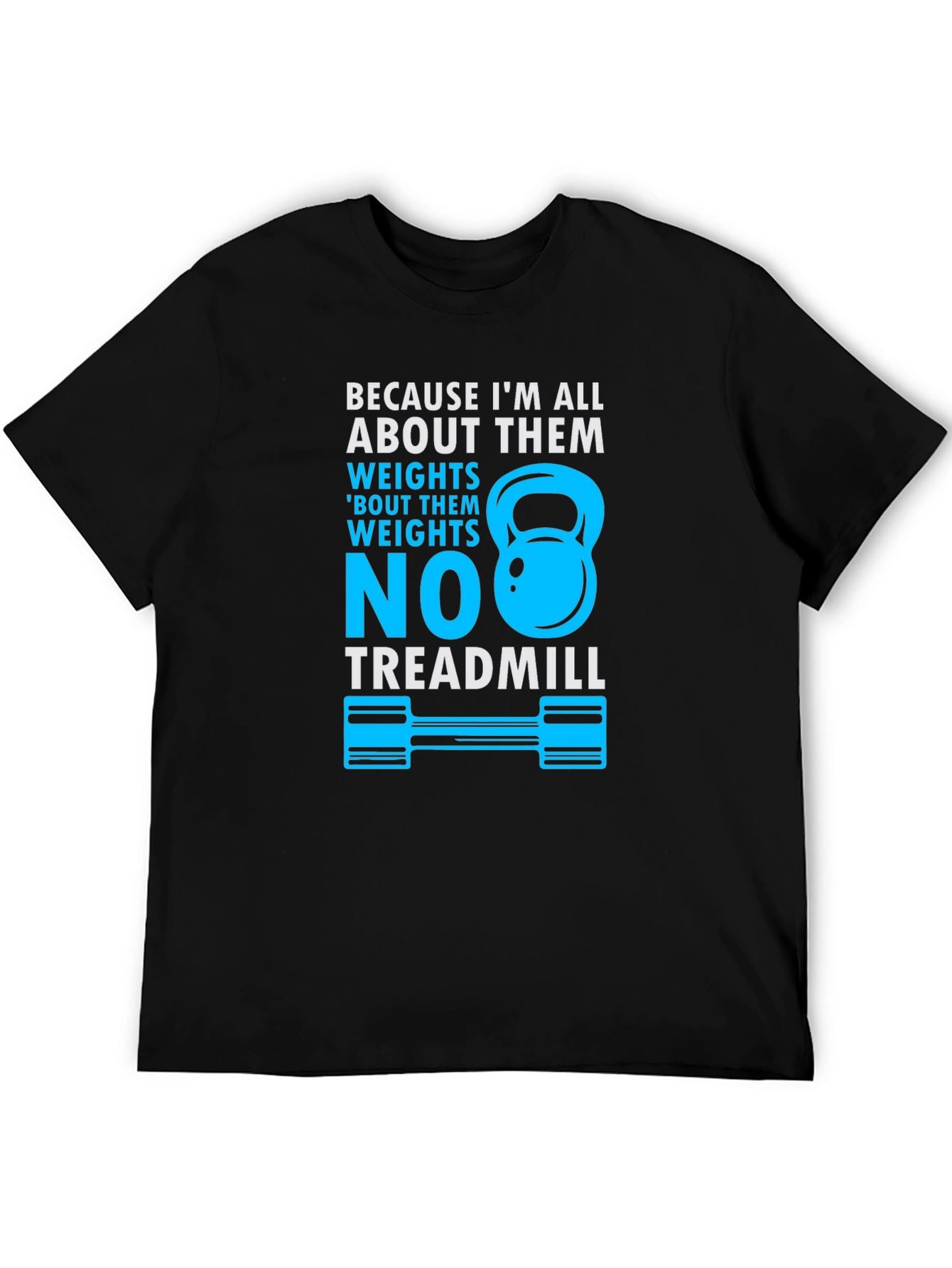 Weights Over Treadmill T-Shirt