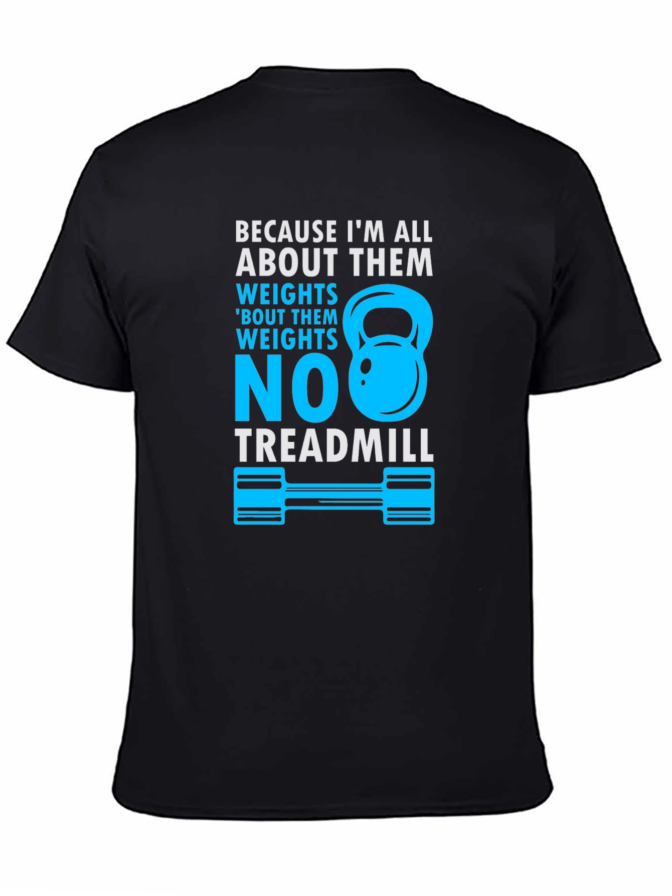 Weights Over Treadmill T-Shirt