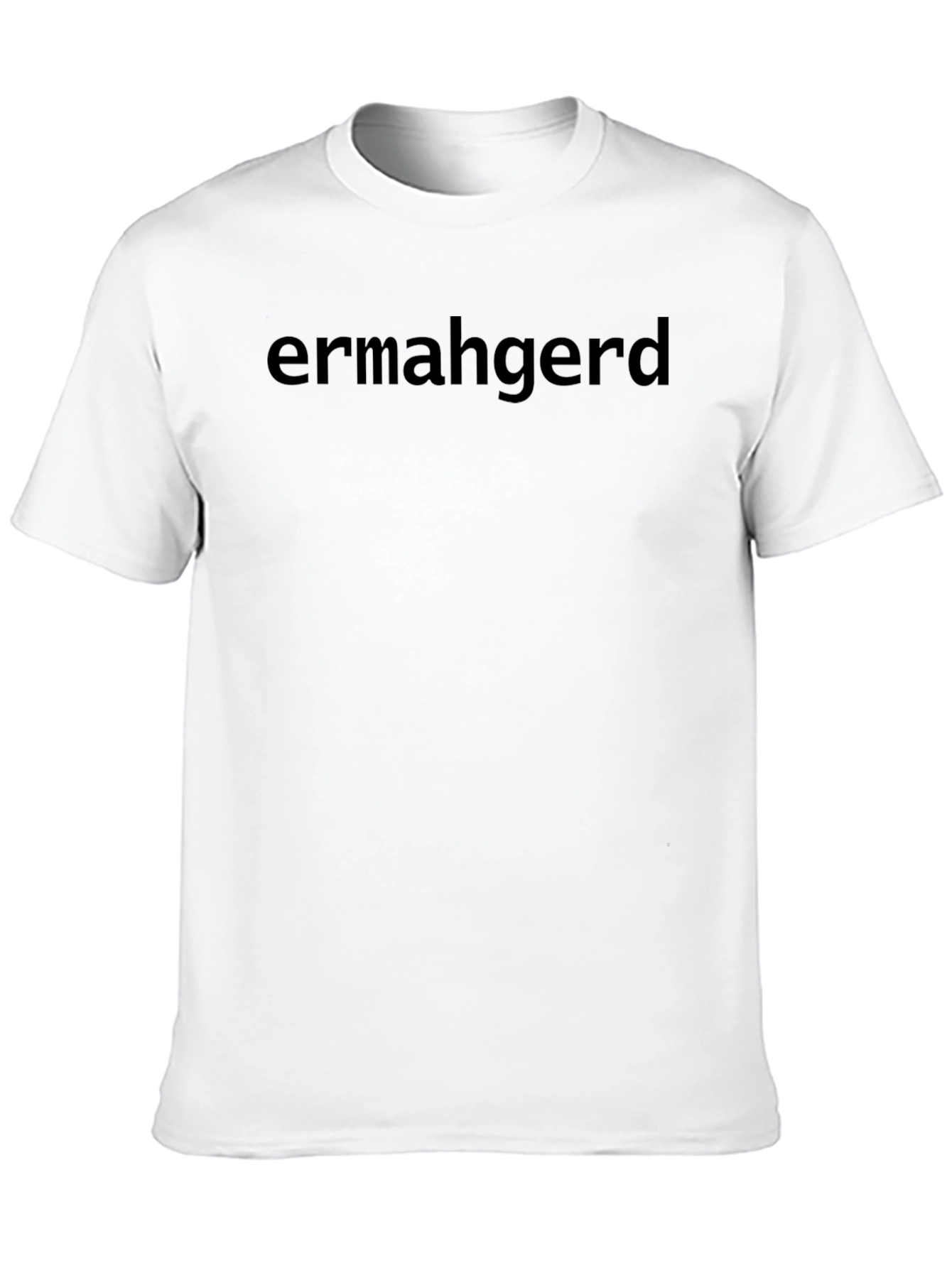 Ermahgerd T-Shirt:  Classic Black Tee
